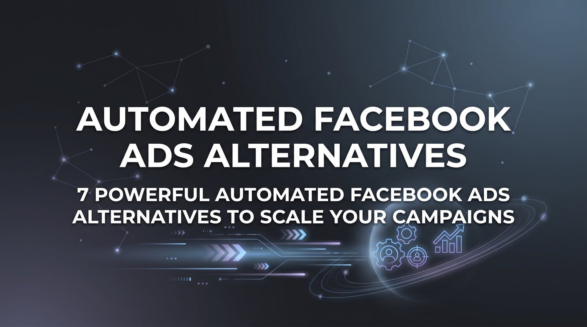 Featured image for: 7 Powerful Automated Facebook Ads Alternatives to Scale Your Campaigns