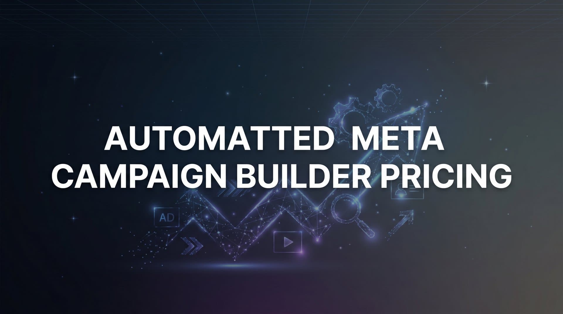 Featured image for: 9 Best Automated Meta Campaign Builders: Pricing Compared for 2026