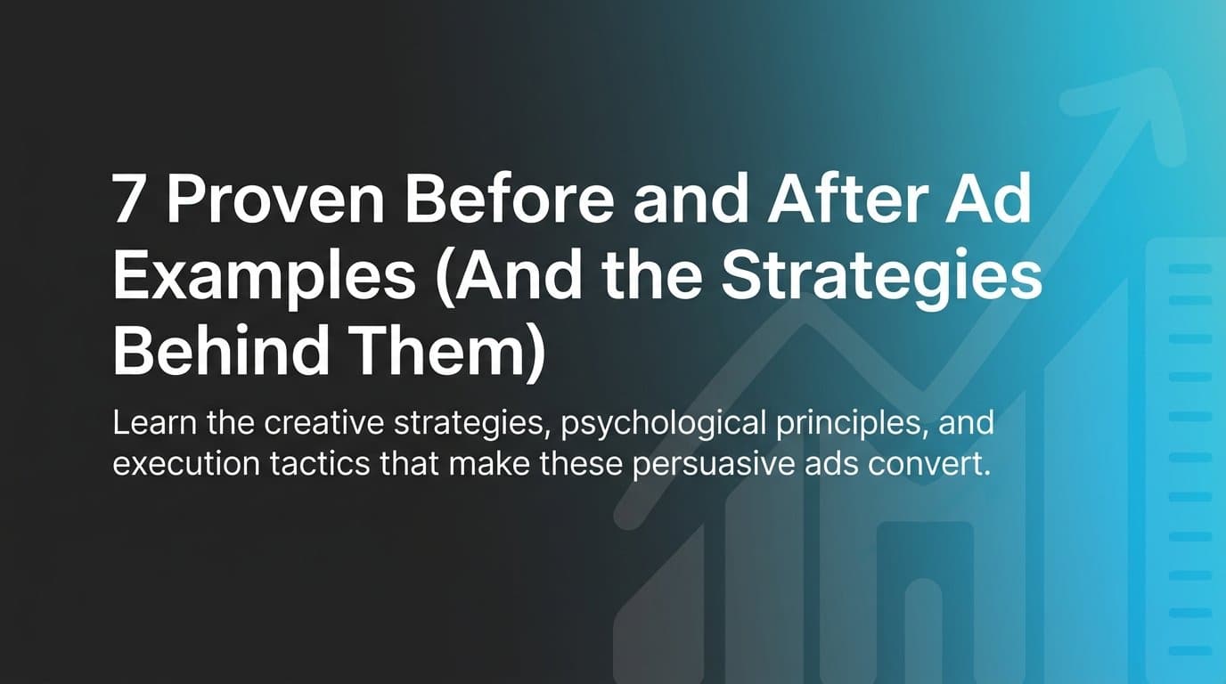 Featured image for: 7 Proven Before and After Ad Examples (And the Strategies Behind Them)