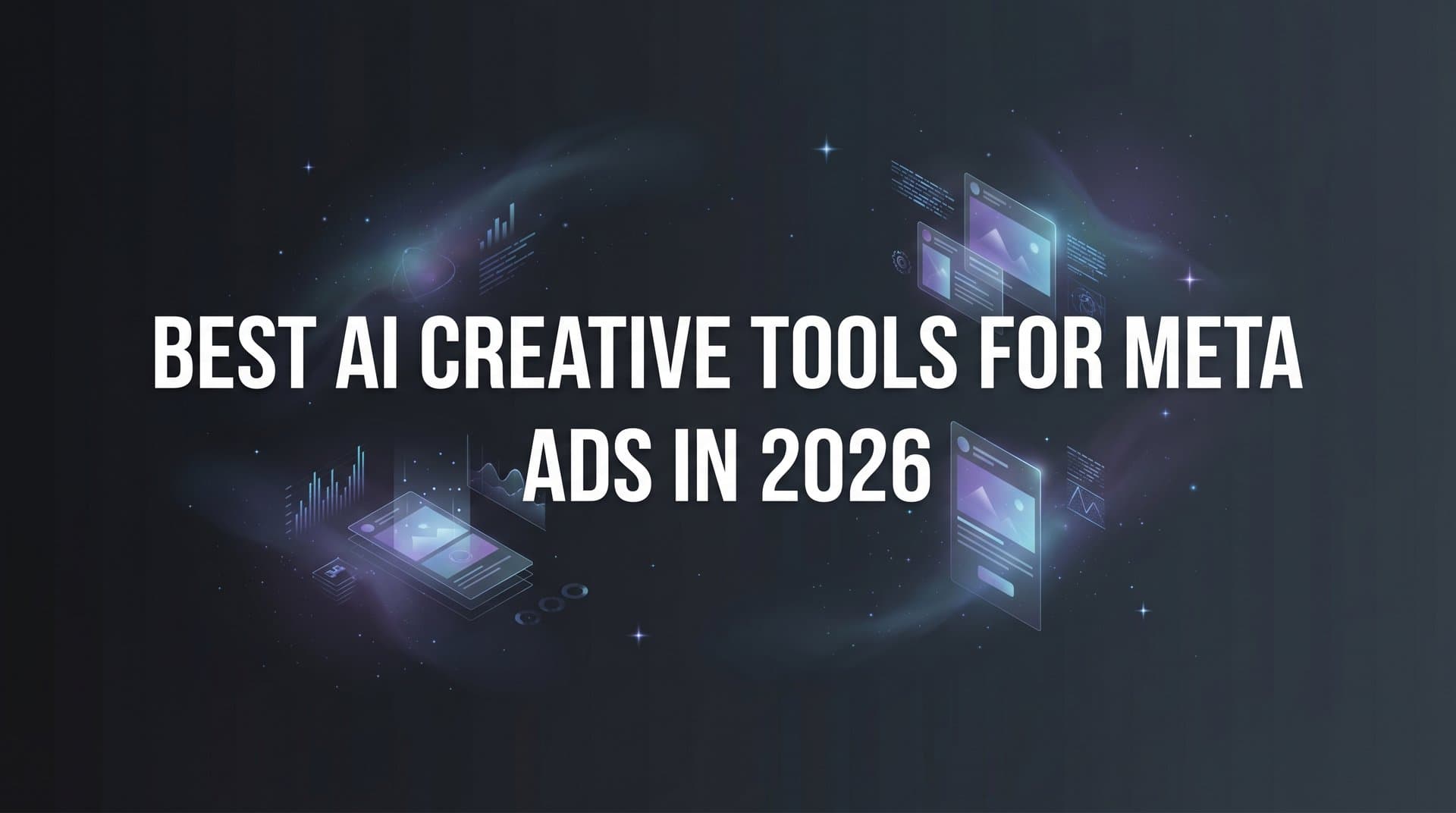 Featured image for: 9 Best AI Creative Tools for Meta Ads in 2026