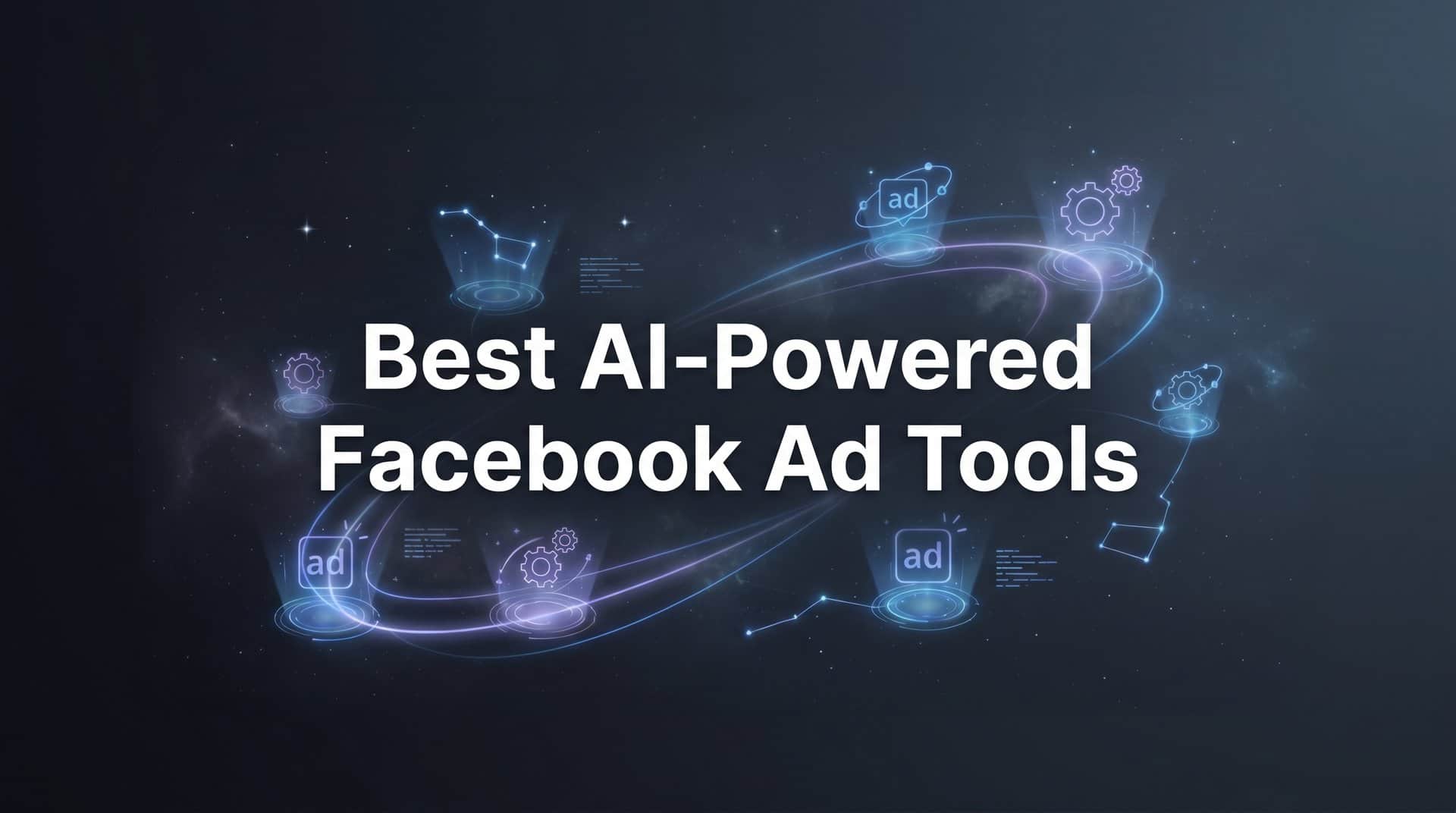 Featured image for 9 Best AI-Powered Facebook Ad Tools in 2026