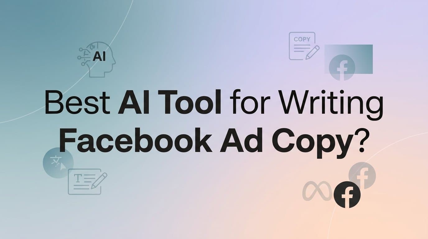 Featured image for: Best AI Tool for Writing Facebook Ad Copy?