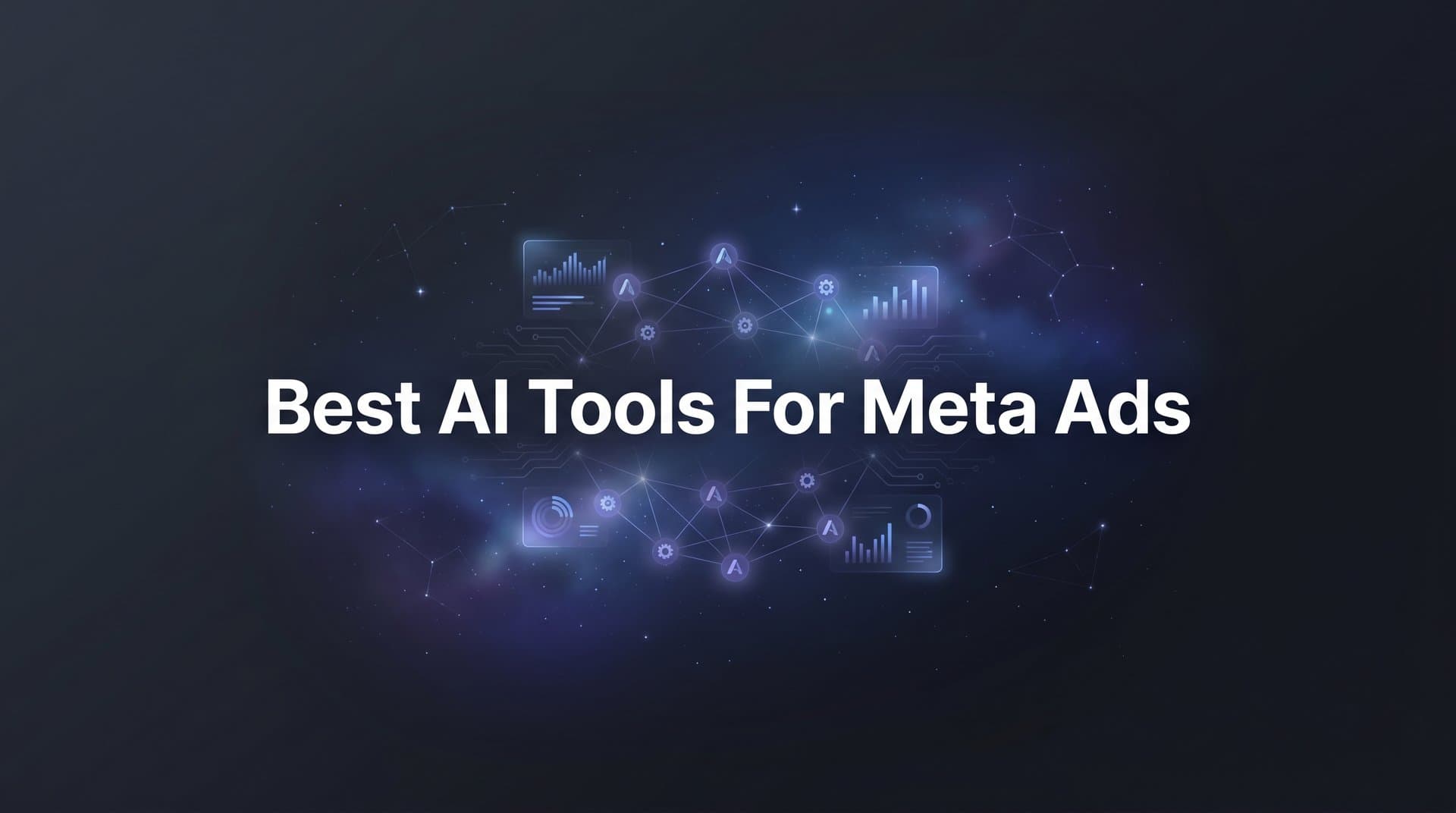 Featured image for: 9 Best AI Tools for Meta Ads in 2026