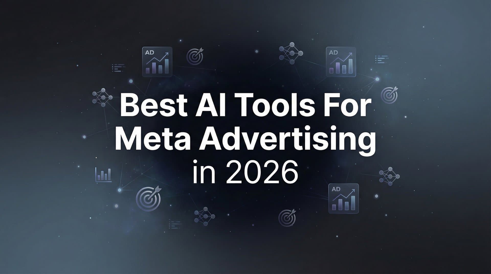Featured image for: 9 Best AI Tools for Meta Advertising in 2026