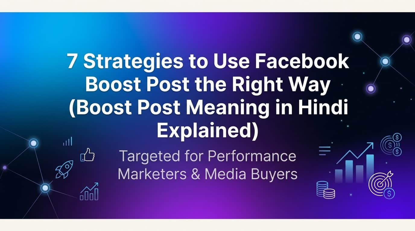 Featured image for 7 Strategies to Use Facebook Boost Post the Right Way (Boost Post Meaning in Hindi Explained)