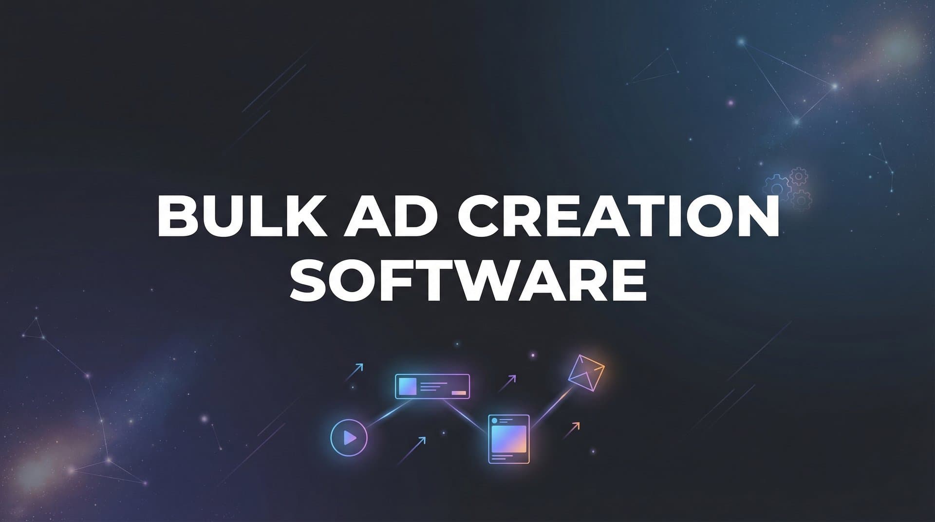 Featured image for: 9 Best Bulk Ad Creation Software Tools for Scaling Your Campaigns in 2026