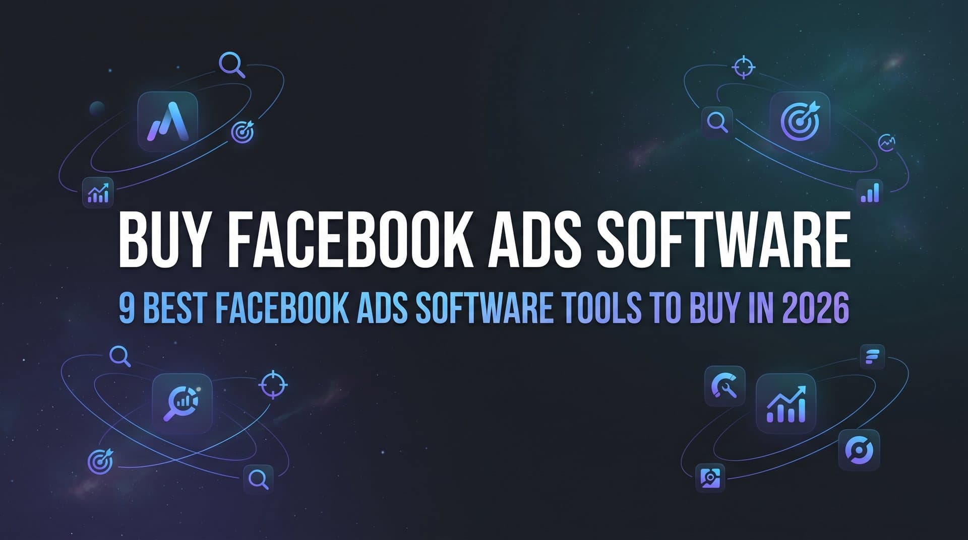 Featured image for: 9 Best Facebook Ads Software Tools to Buy in 2026