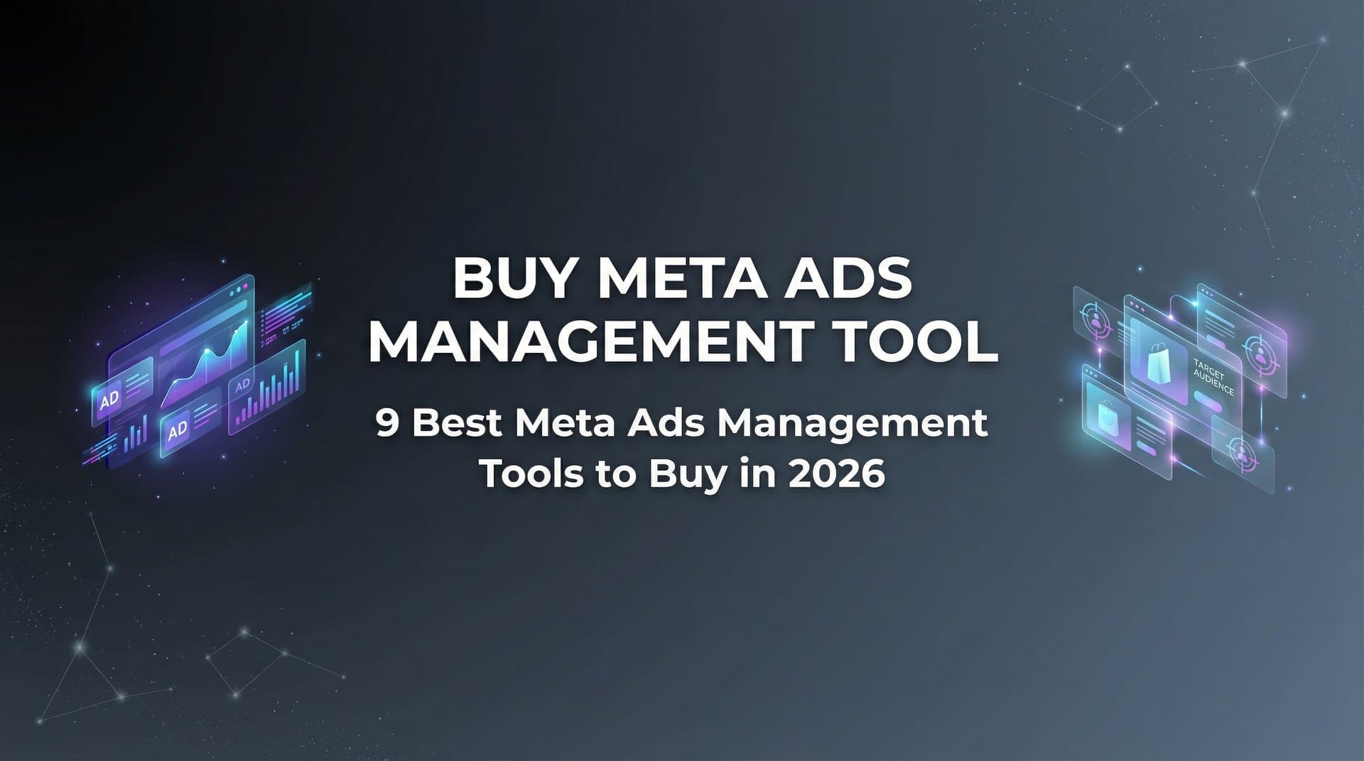 Featured image for: 9 Best Meta Ads Management Tools to Buy in 2026
