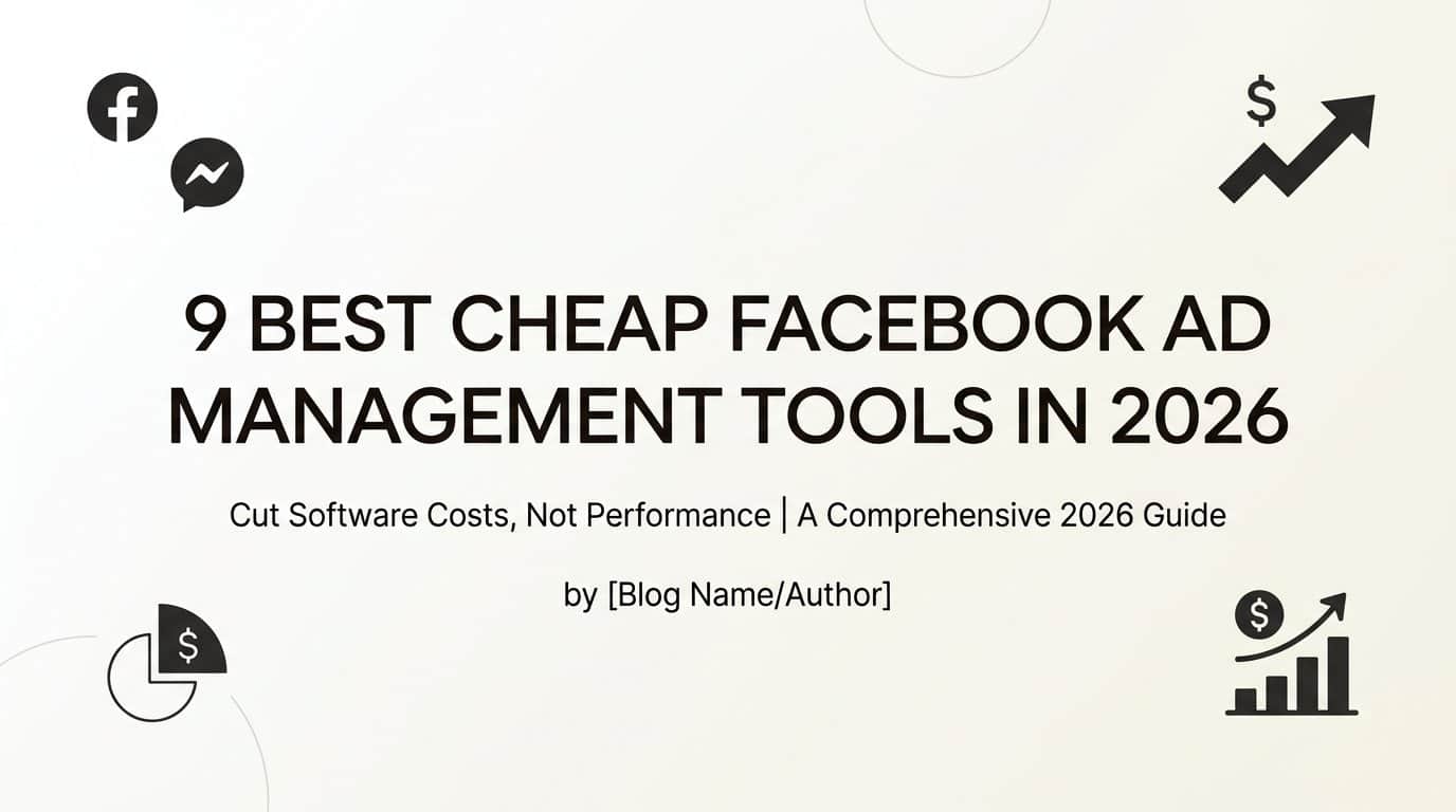 Featured image for 9 Best Cheap Facebook Ad Management Tools in 2026