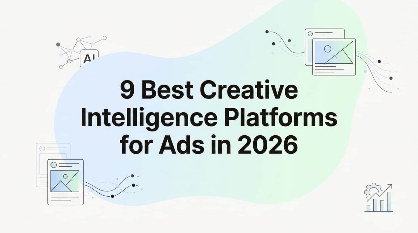 Featured image for 9 Best Creative Intelligence Platforms for Ads in 2026