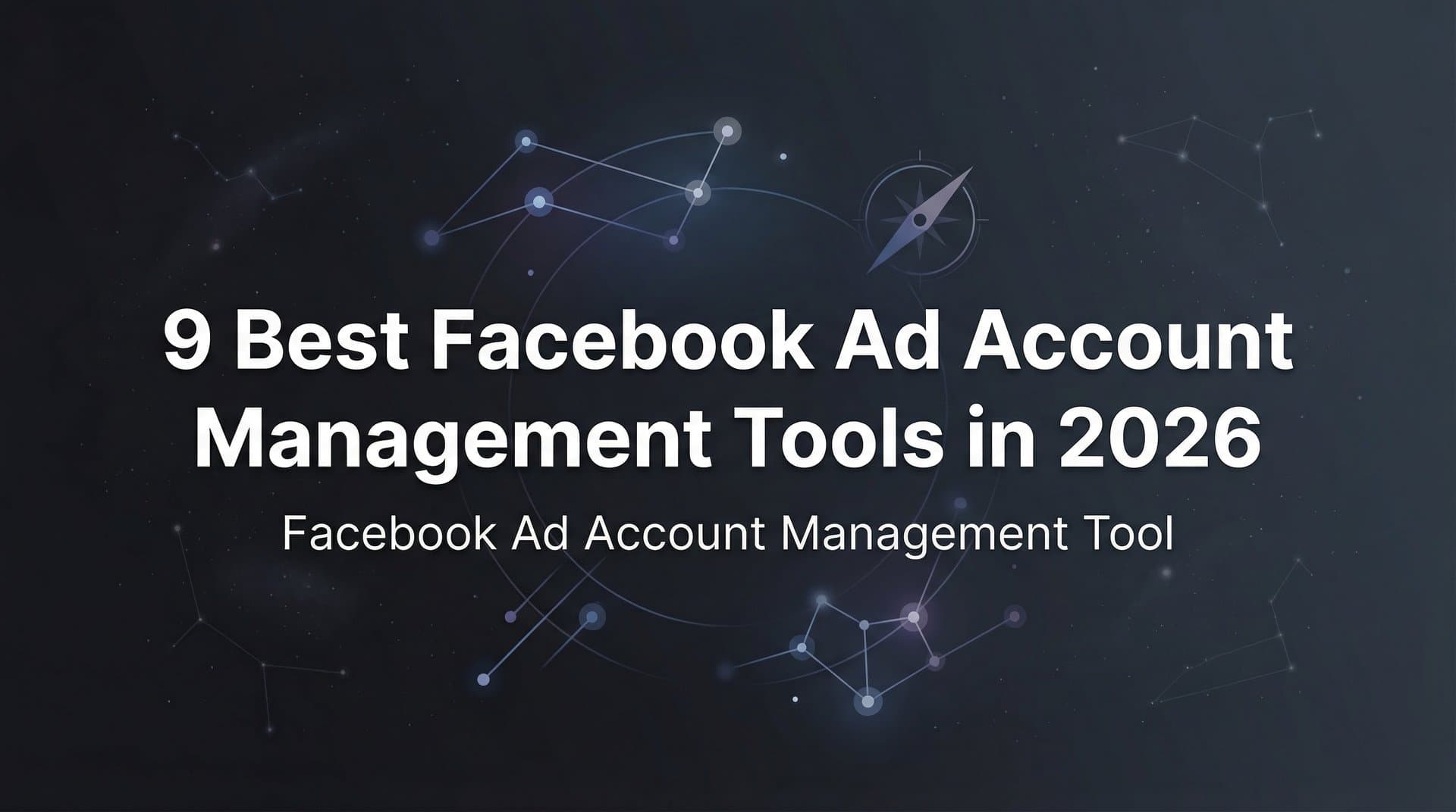 Featured image for: 9 Best Facebook Ad Account Management Tools in 2026
