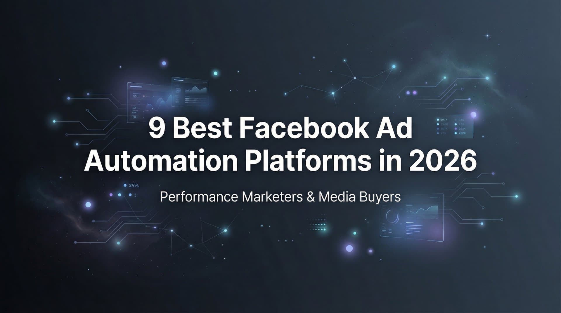 Featured image for: 9 Best Facebook Ad Automation Platforms in 2026