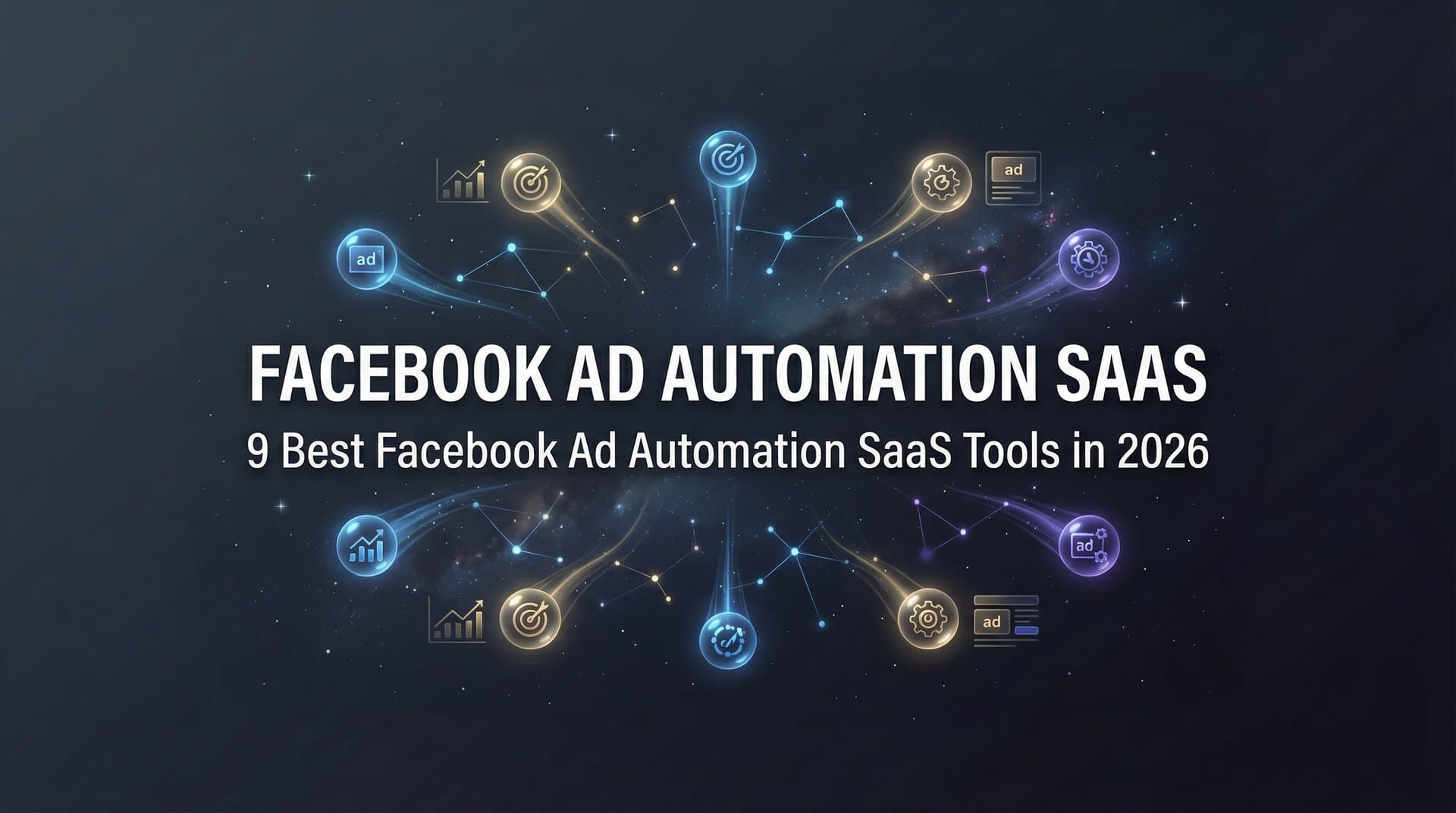 Featured image for: 9 Best Facebook Ad Automation SaaS Tools in 2026