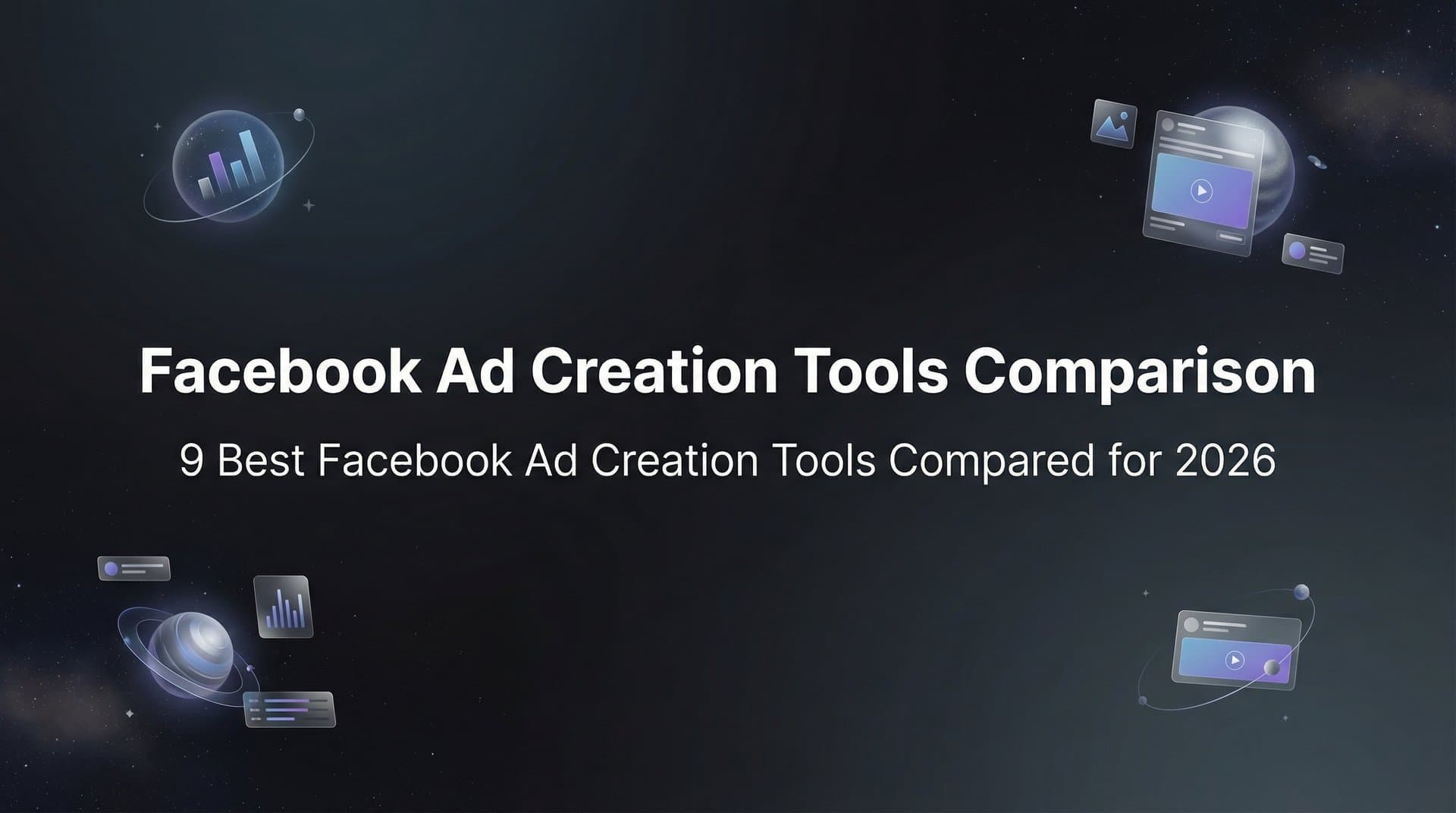 Featured image for: 9 Best Facebook Ad Creation Tools Compared for 2026