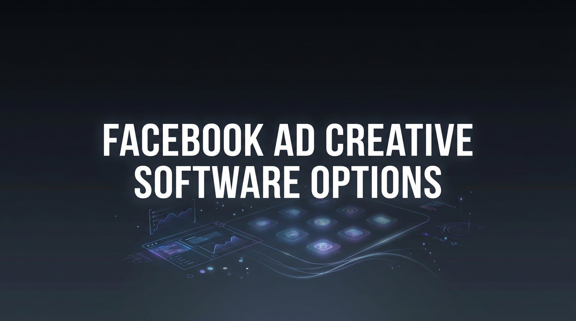 Featured image for: 9 Best Facebook Ad Creative Software Options in 2026