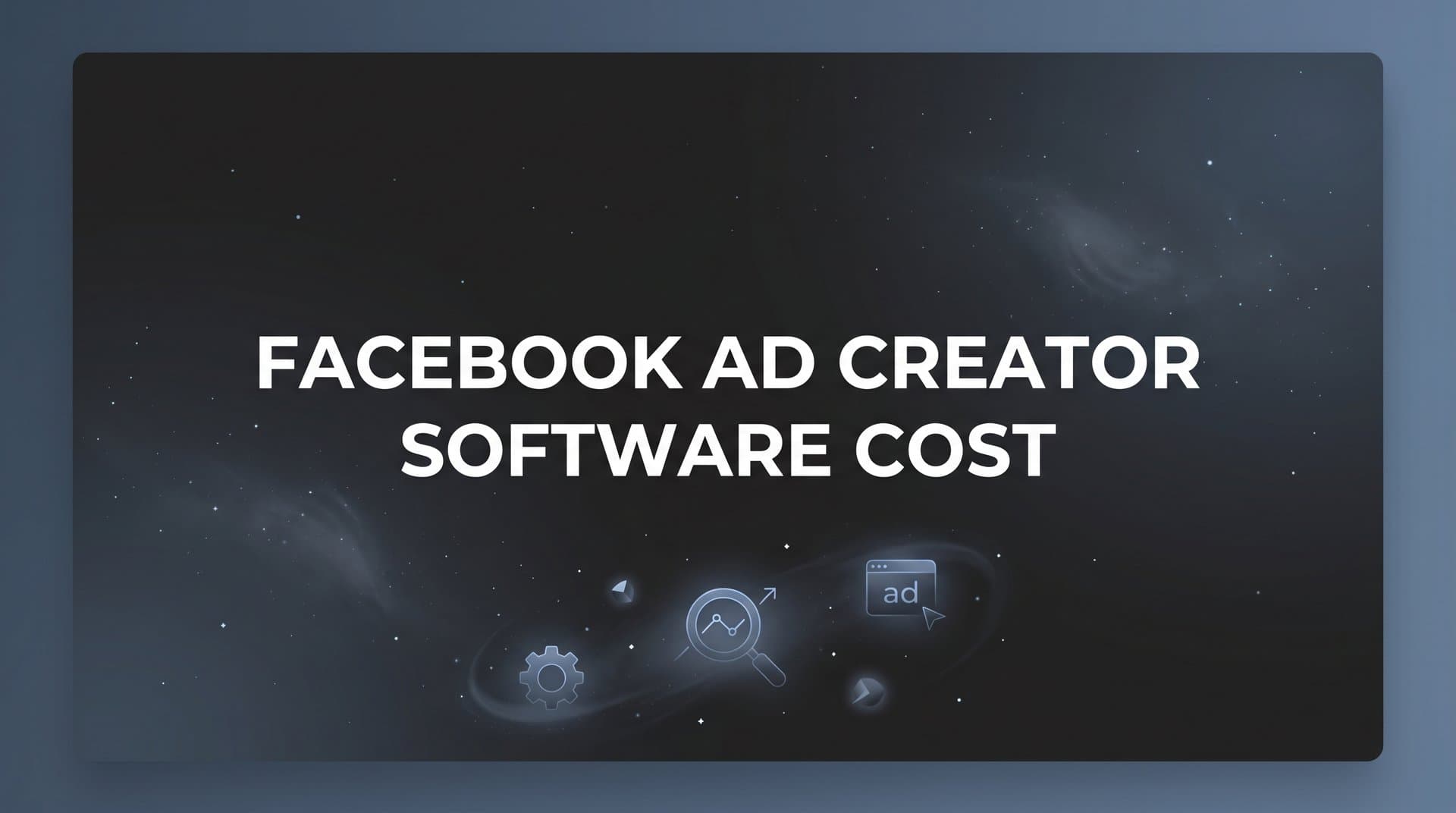 Featured image for: 9 Best Facebook Ad Creator Software Options by Cost in 2026