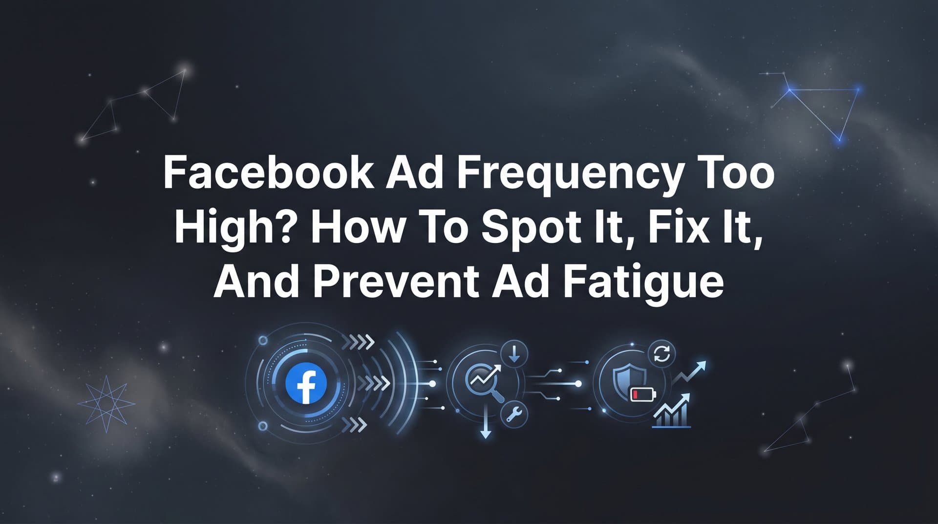 Featured image for: Facebook Ad Frequency Too High? How to Spot It, Fix It, and Prevent Ad Fatigue