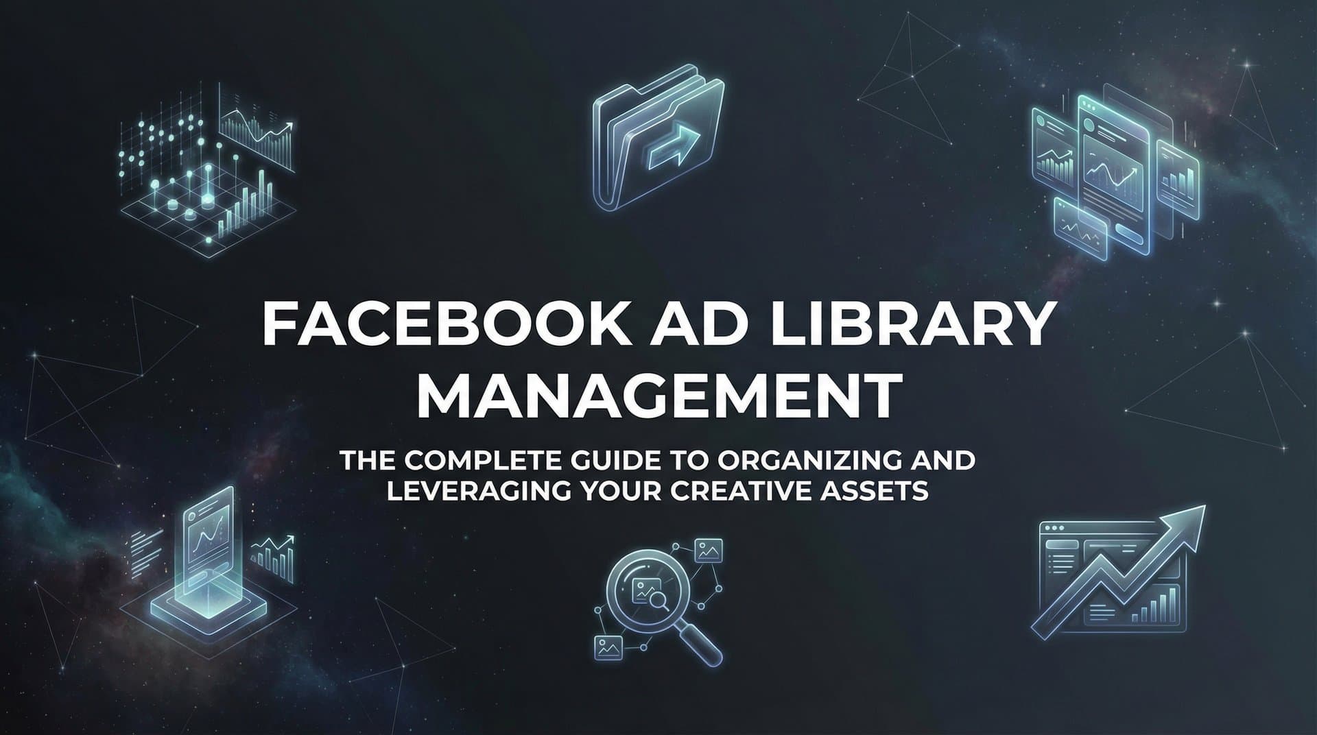 Featured image for: Facebook Ad Library Management: The Complete Guide to Organizing and Leveraging Your Creative Assets