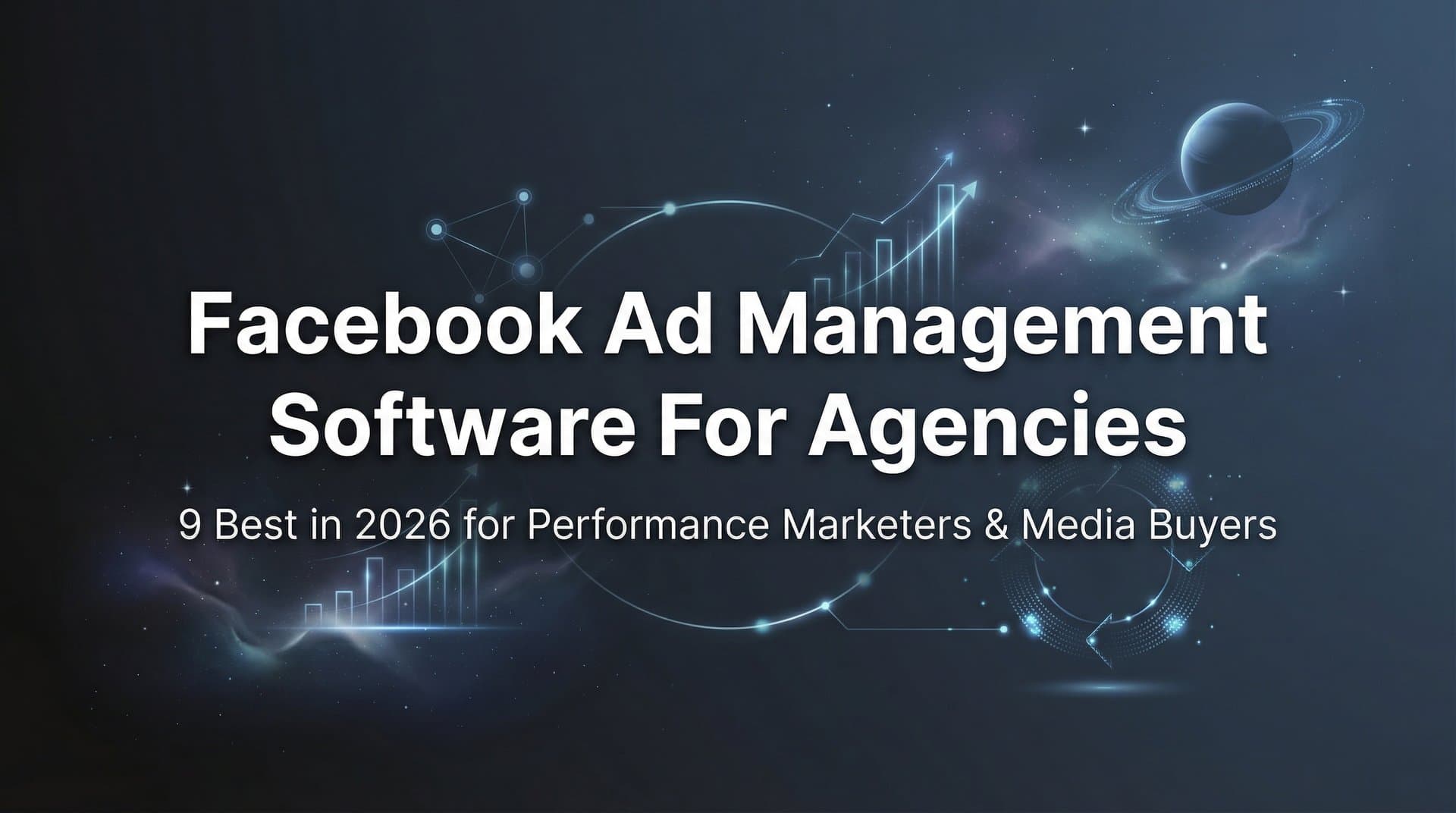 Featured image for: 9 Best Facebook Ad Management Software for Agencies in 2026
