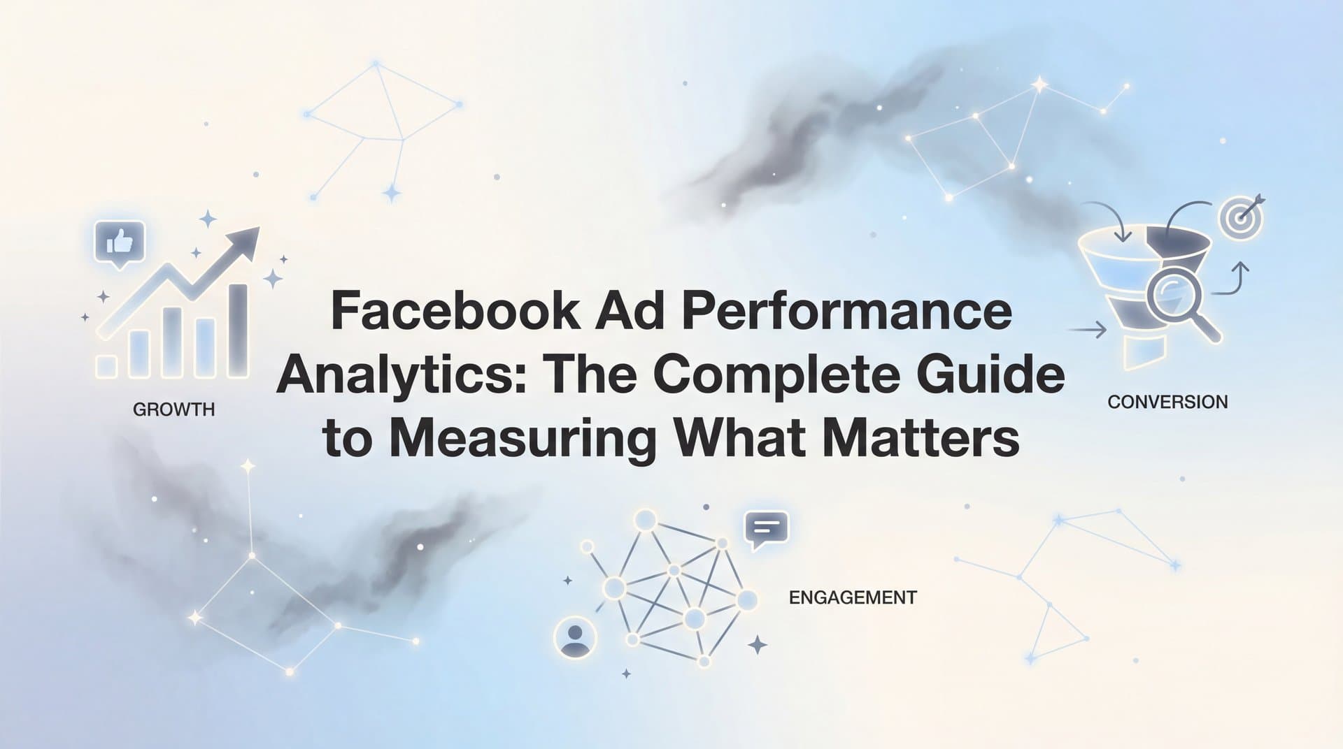 Featured image for: Facebook Ad Performance Analytics: The Complete Guide to Measuring What Matters