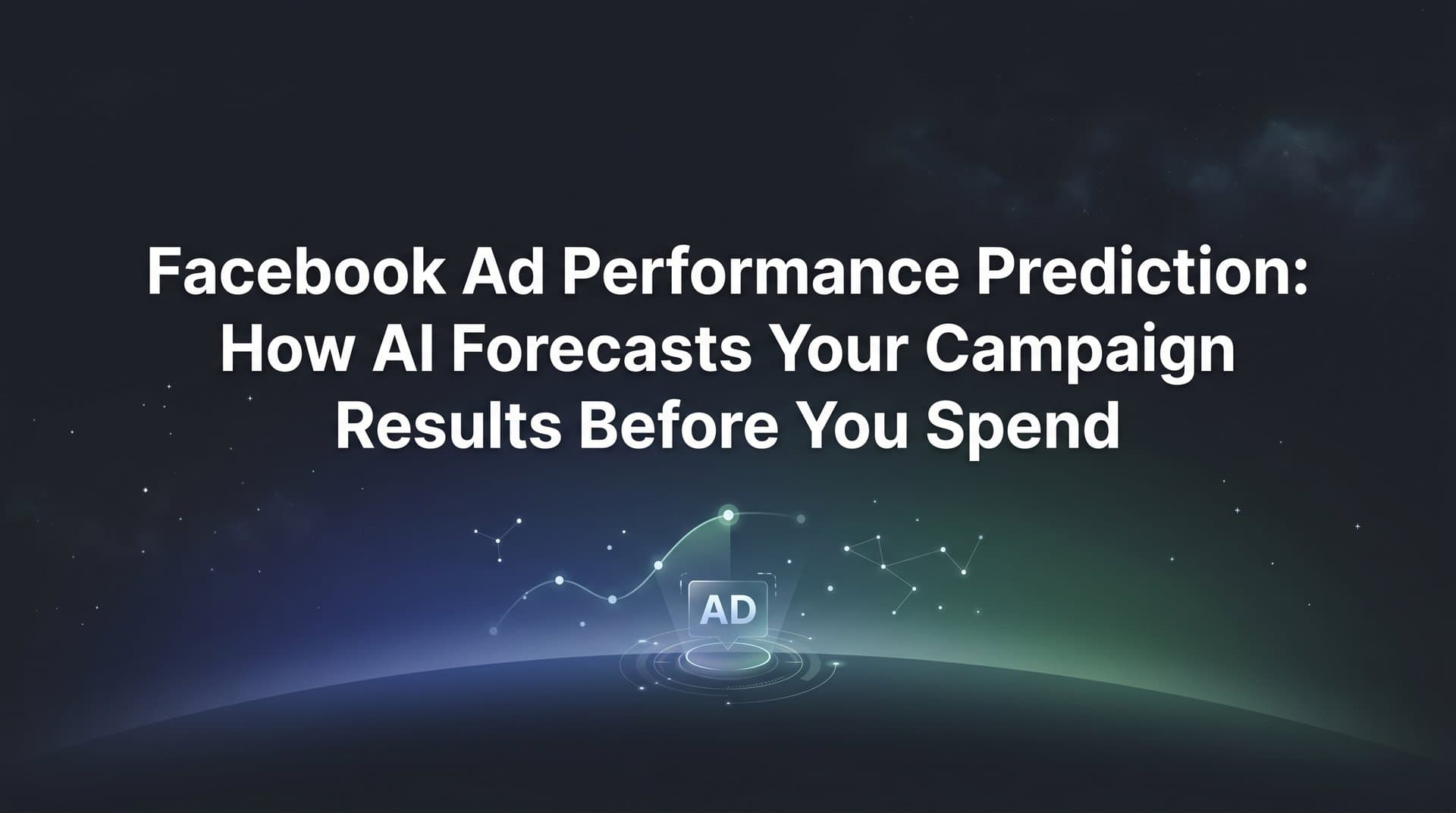 Featured image for: Facebook Ad Performance Prediction: How AI Forecasts Your Campaign Results Before You Spend