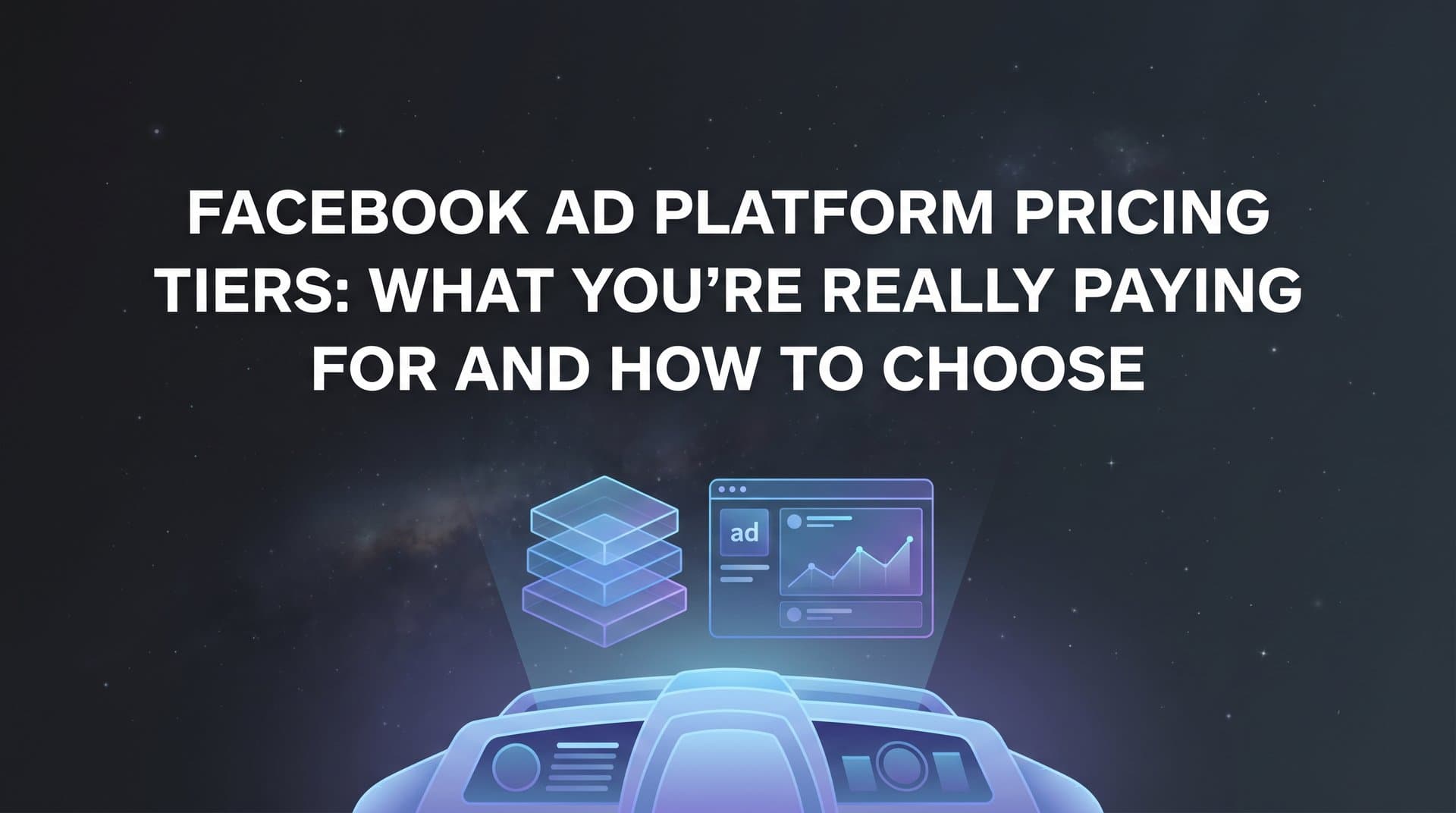Featured image for: Facebook Ad Platform Pricing Tiers: What You're Really Paying For and How to Choose
