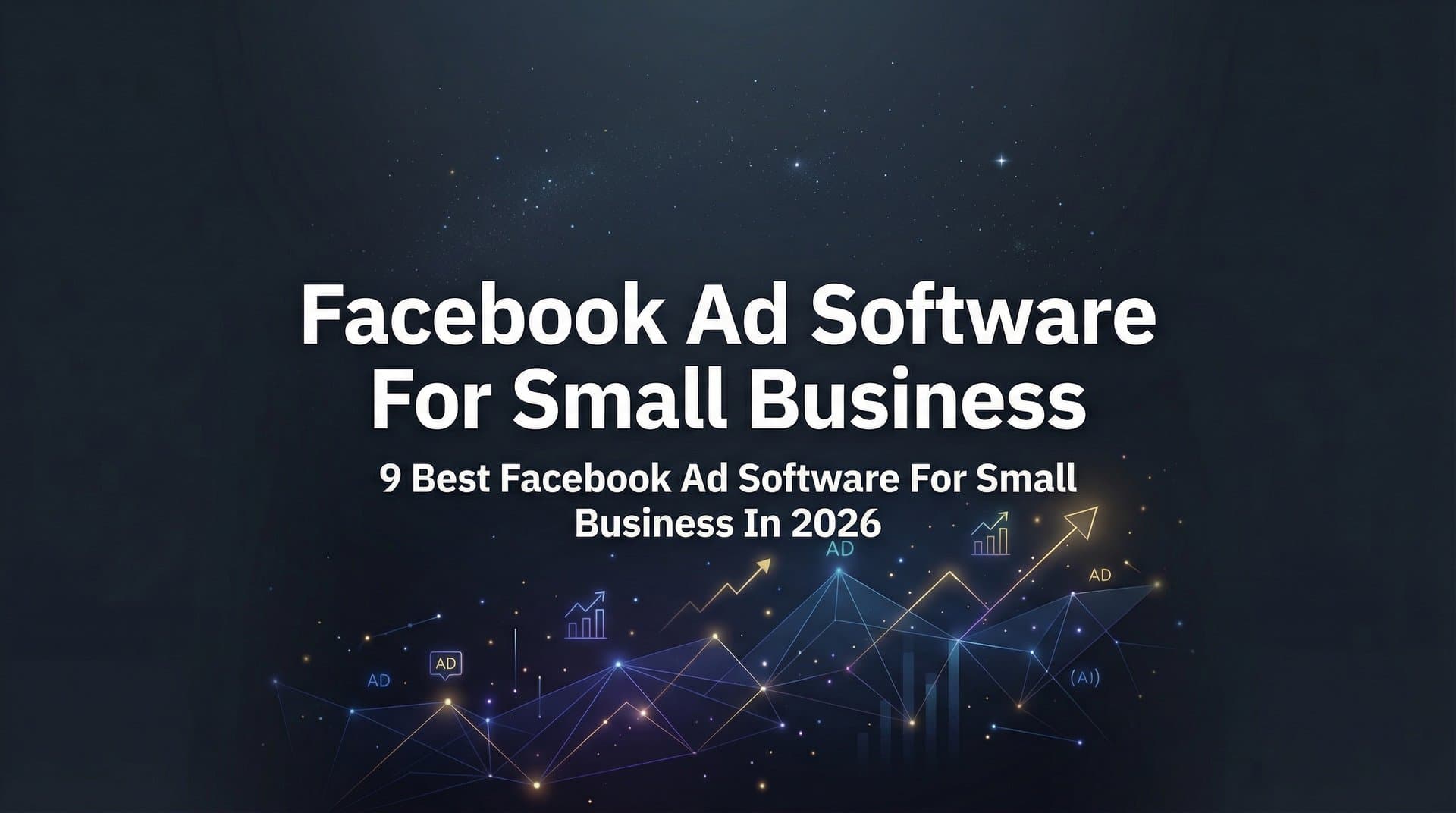 Featured image for: 9 Best Facebook Ad Software for Small Business in 2026