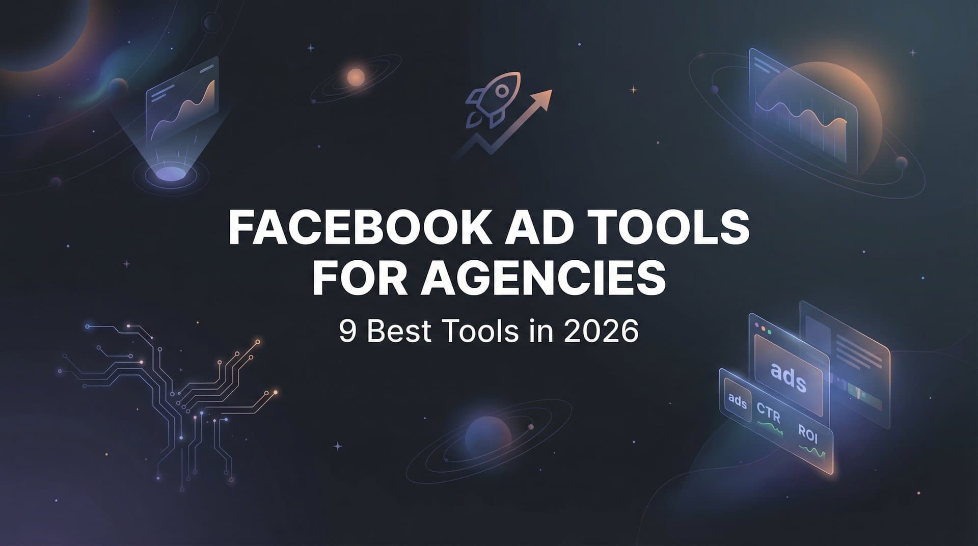 Featured image for: 9 Best Facebook Ad Tools for Agencies in 2026