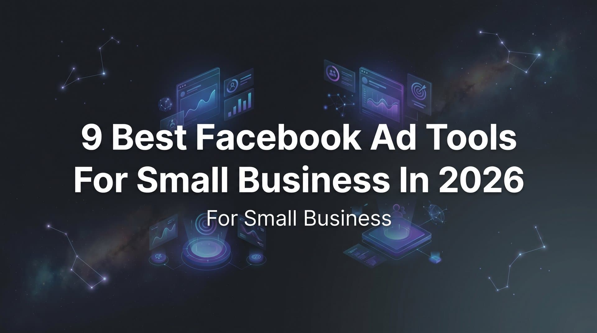 Featured image for: 9 Best Facebook Ad Tools for Small Business in 2026