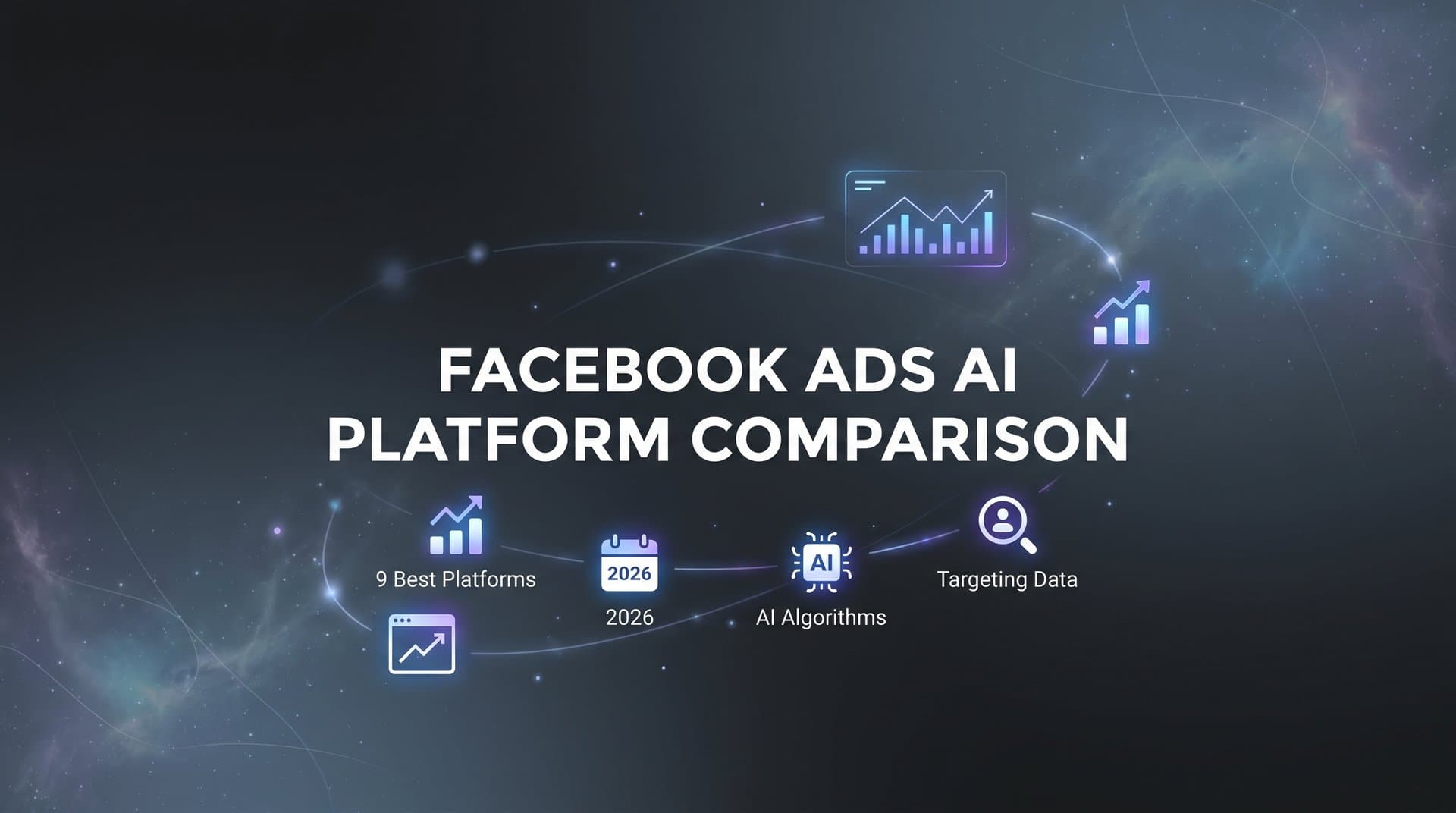 Featured image for: 9 Best Facebook Ads AI Platforms Compared for 2026