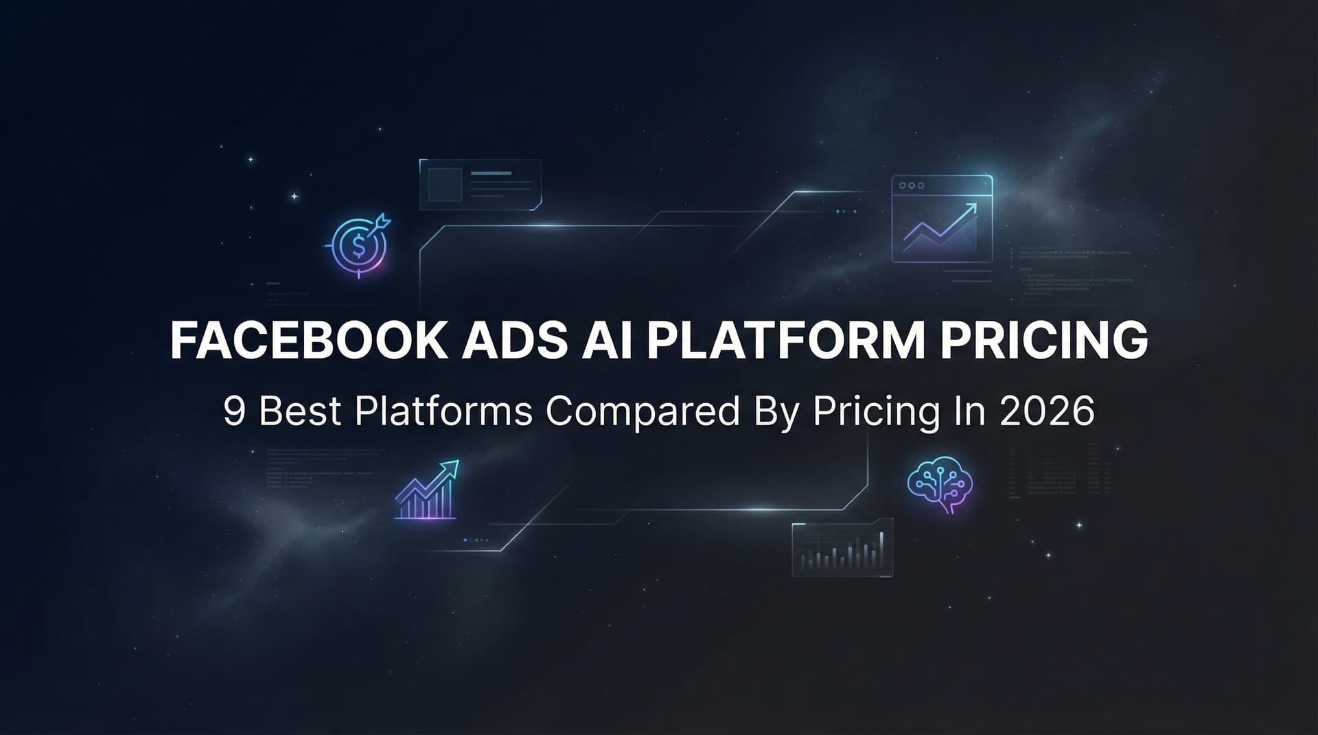 Featured image for: 9 Best Facebook Ads AI Platforms Compared by Pricing in 2026