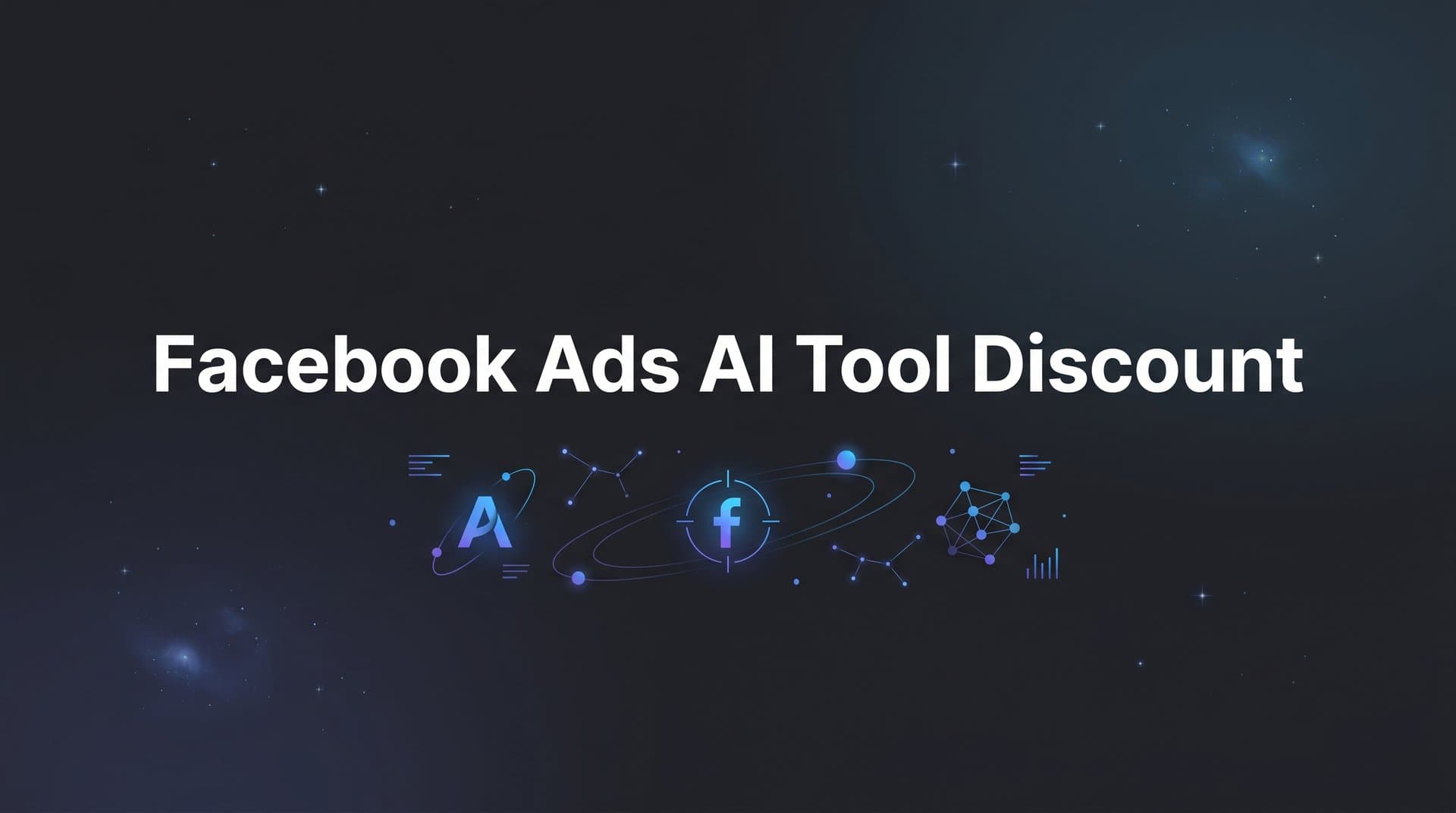 Featured image for: 9 Best Facebook Ads AI Tools With Discounts and Free Trials in 2026
