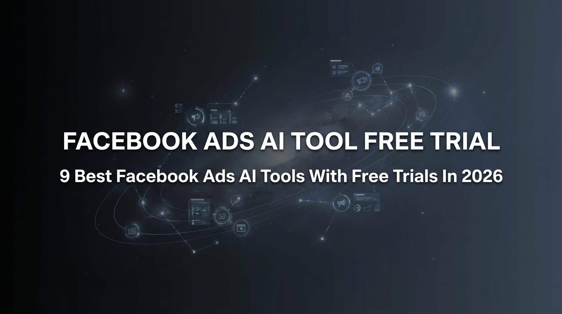 Featured image for: 9 Best Facebook Ads AI Tools With Free Trials in 2026