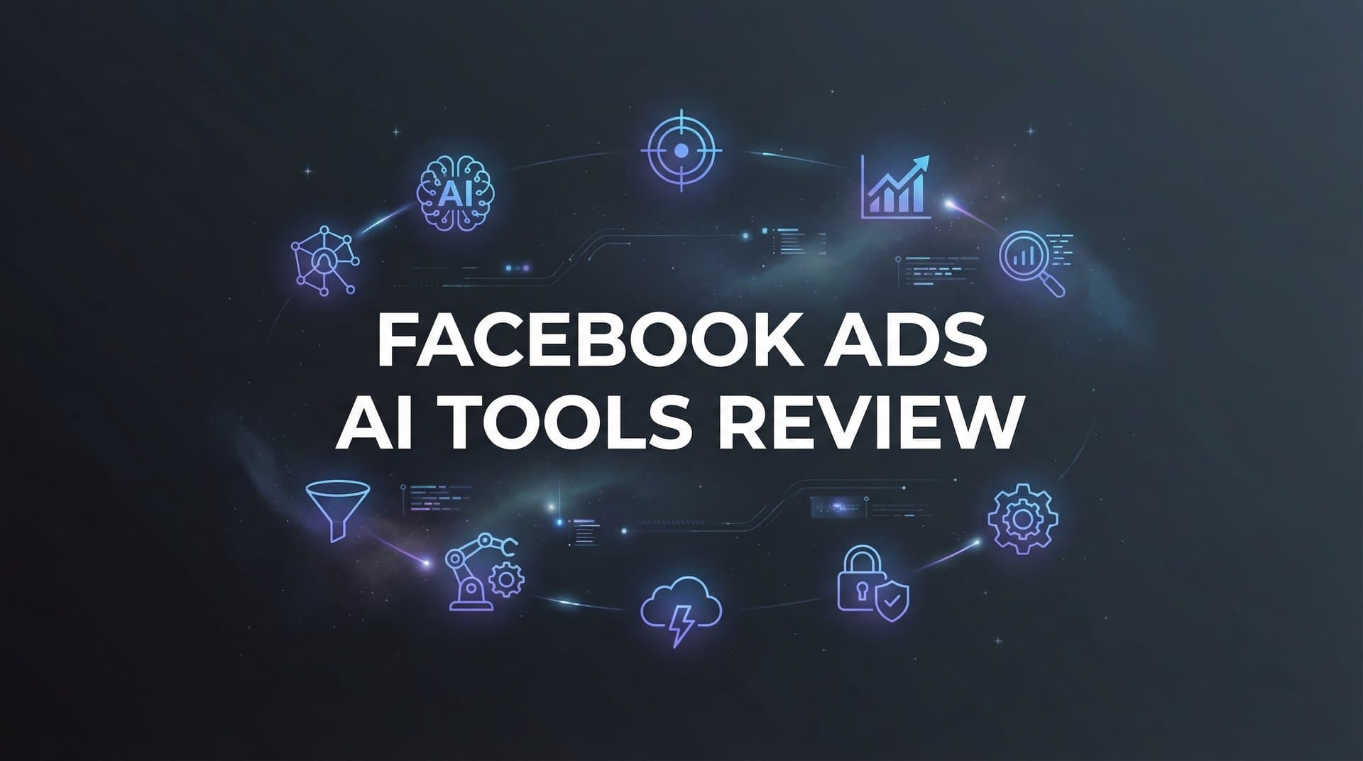 Featured image for: 9 Best Facebook Ads AI Tools Reviewed for 2026