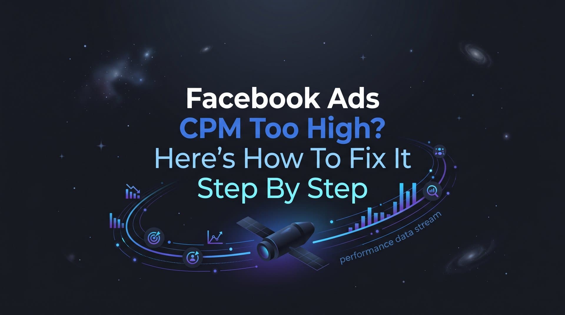 Featured image for: Facebook Ads CPM Too High? Here's How to Fix It Step by Step