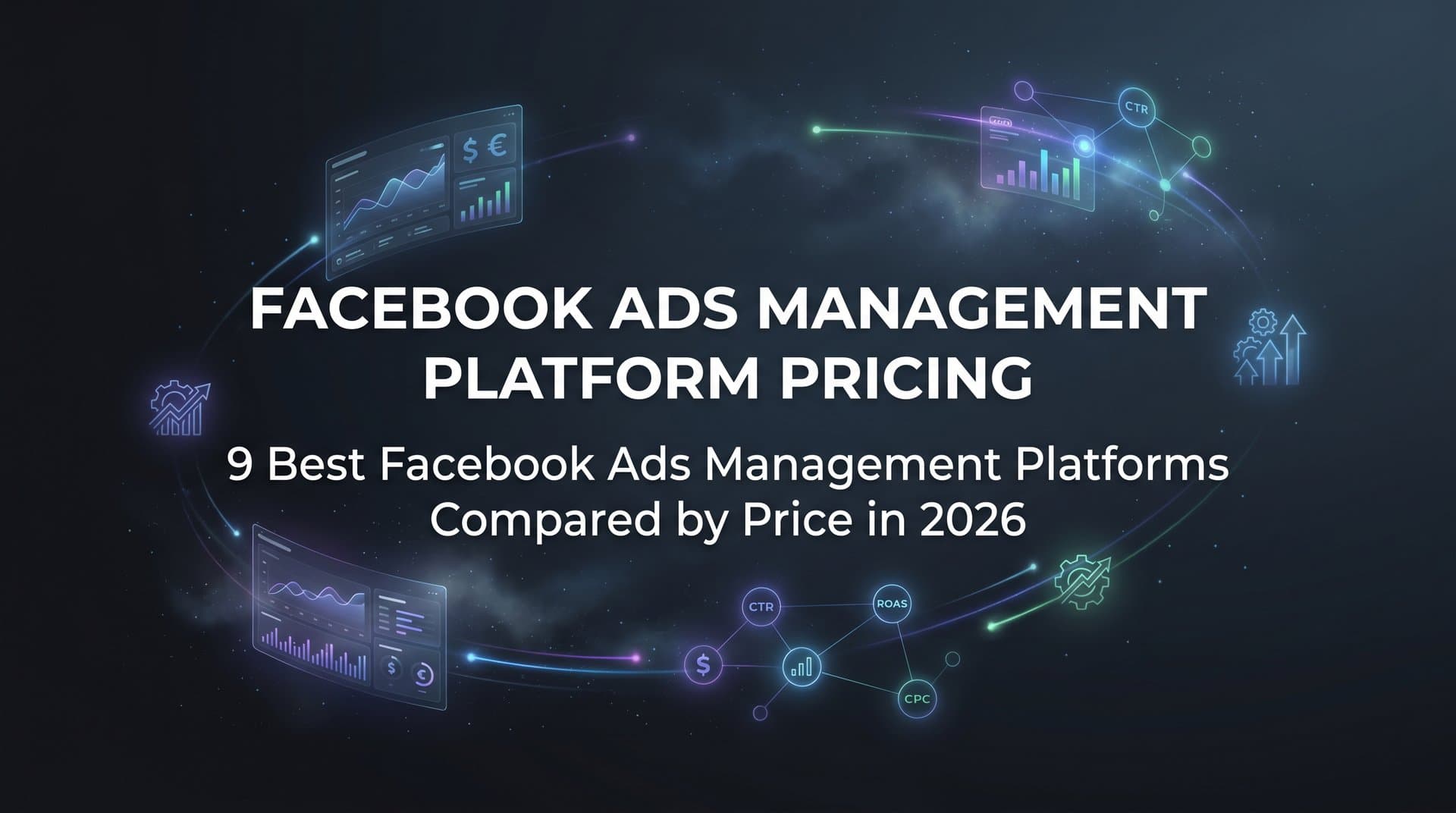 Featured image for: 9 Best Facebook Ads Management Platforms Compared by Price in 2026