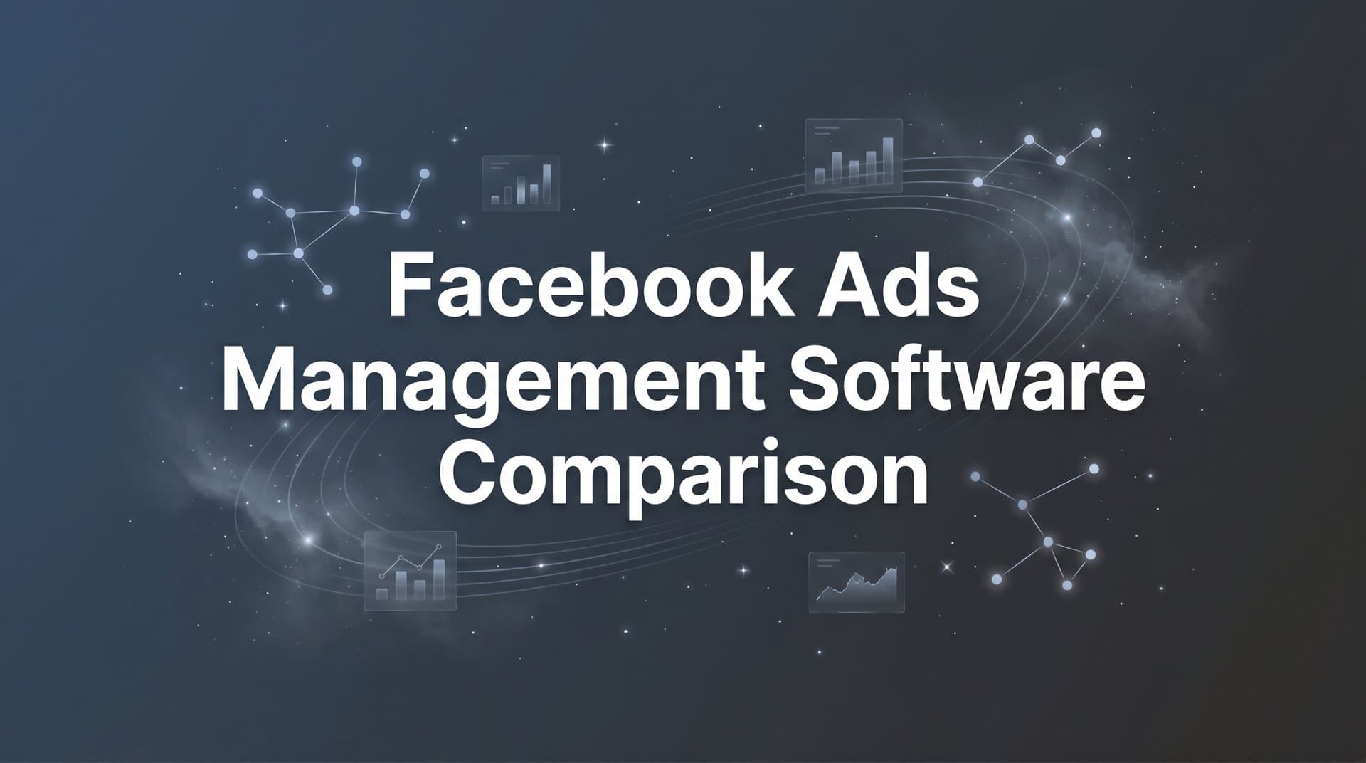 Featured image for: 9 Best Facebook Ads Management Software Compared for 2026