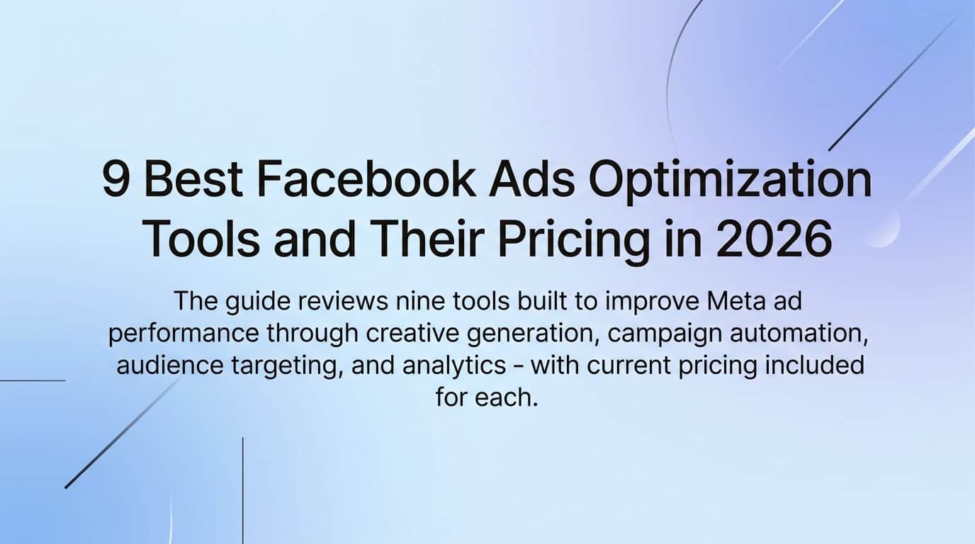 Featured image for 9 Best Facebook Ads Optimization Tools and Their Pricing in 2026