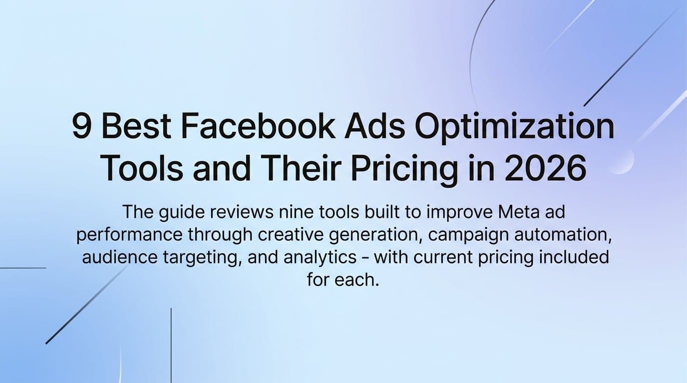 Featured image for: 9 Best Facebook Ads Optimization Tools and Their Pricing in 2026
