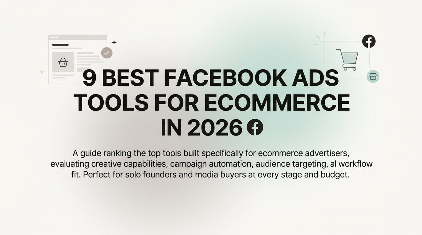 Featured image for: 9 Best Facebook Ads Tools for Ecommerce in 2026