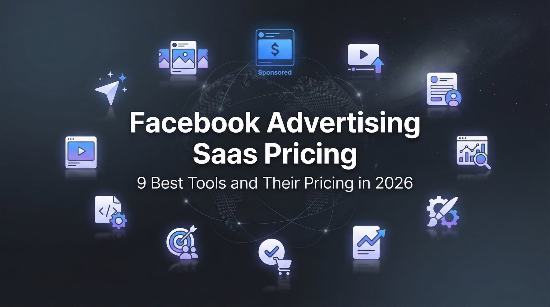 Featured image for: 9 Best Facebook Advertising SaaS Tools and Their Pricing in 2026
