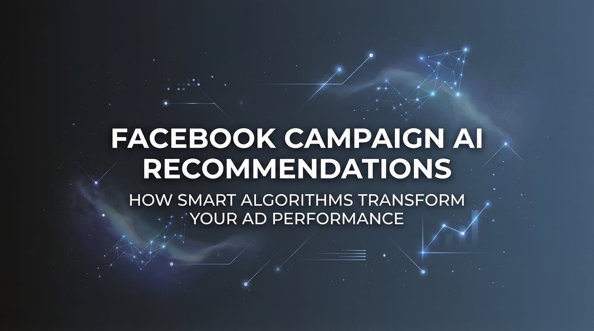 Featured image for: Facebook Campaign AI Recommendations: How Smart Algorithms Transform Your Ad Performance