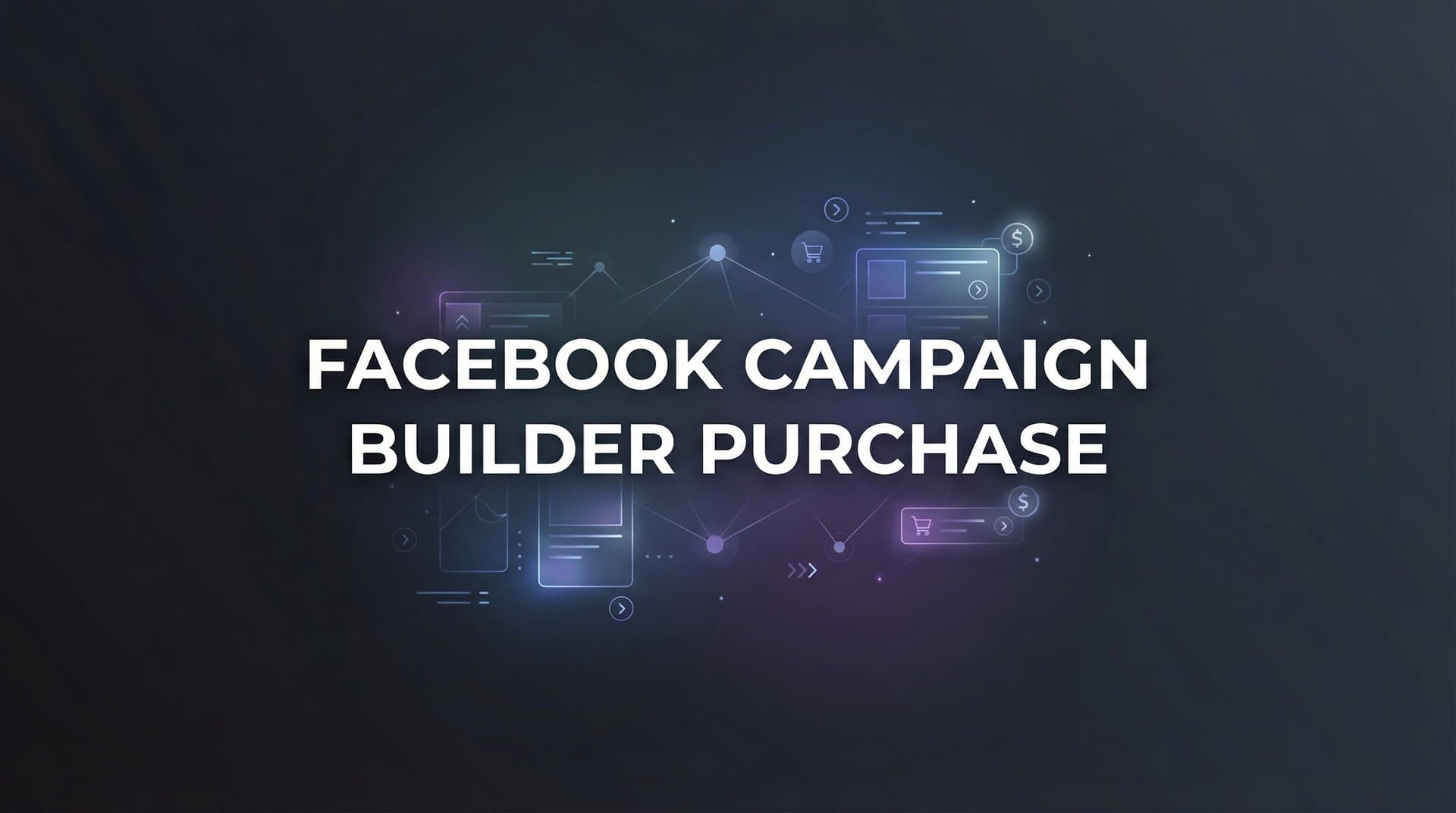 Featured image for: How to Build a Facebook Campaign for Purchase Conversions: Step-by-Step Guide