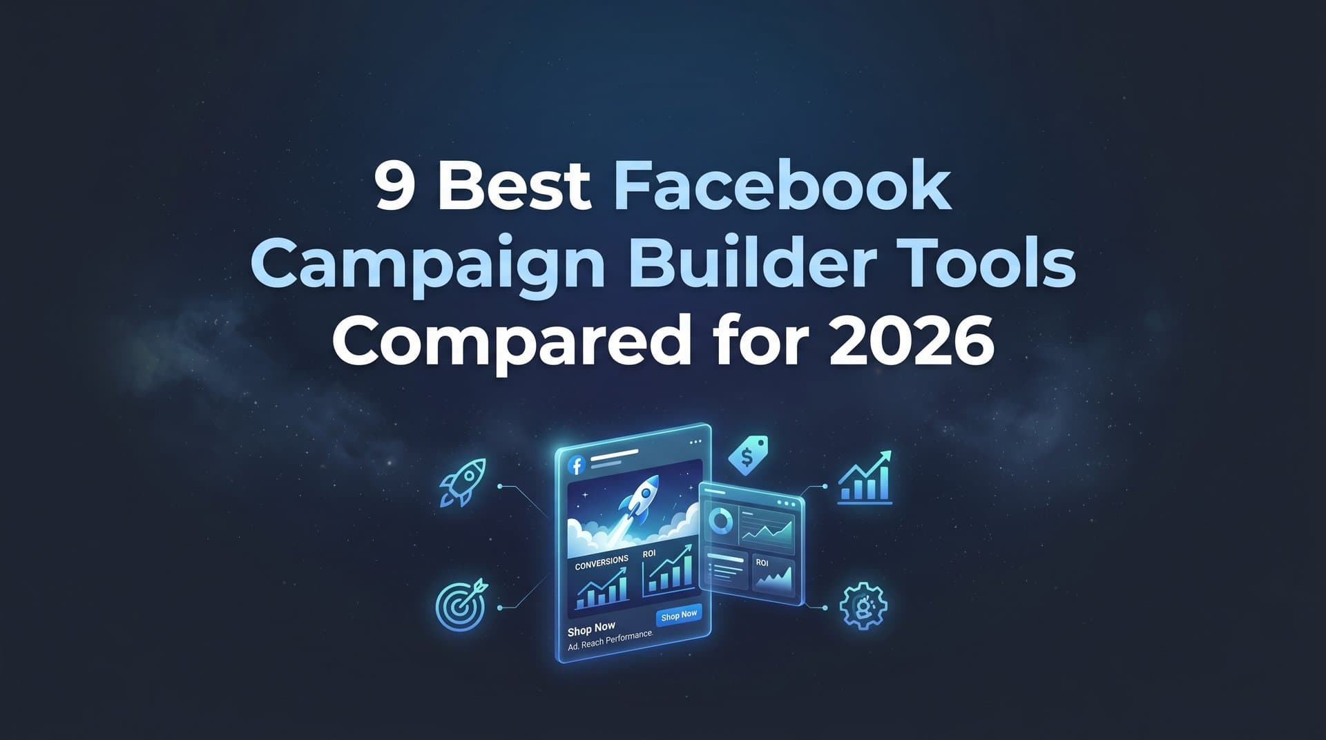 Featured image for: 9 Best Facebook Campaign Builder Tools Compared for 2026