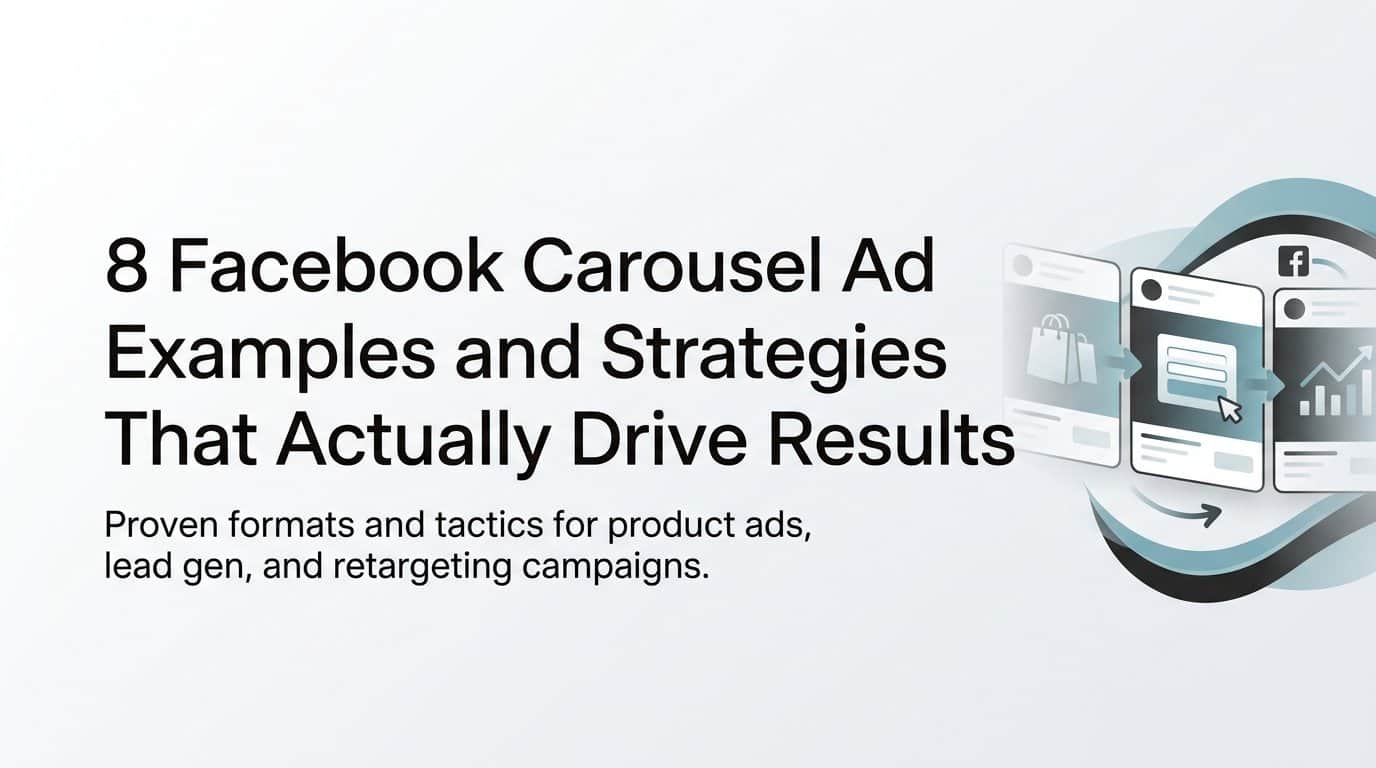 8 Facebook Carousel Ad Examples and Strategies That Actually Drive Results