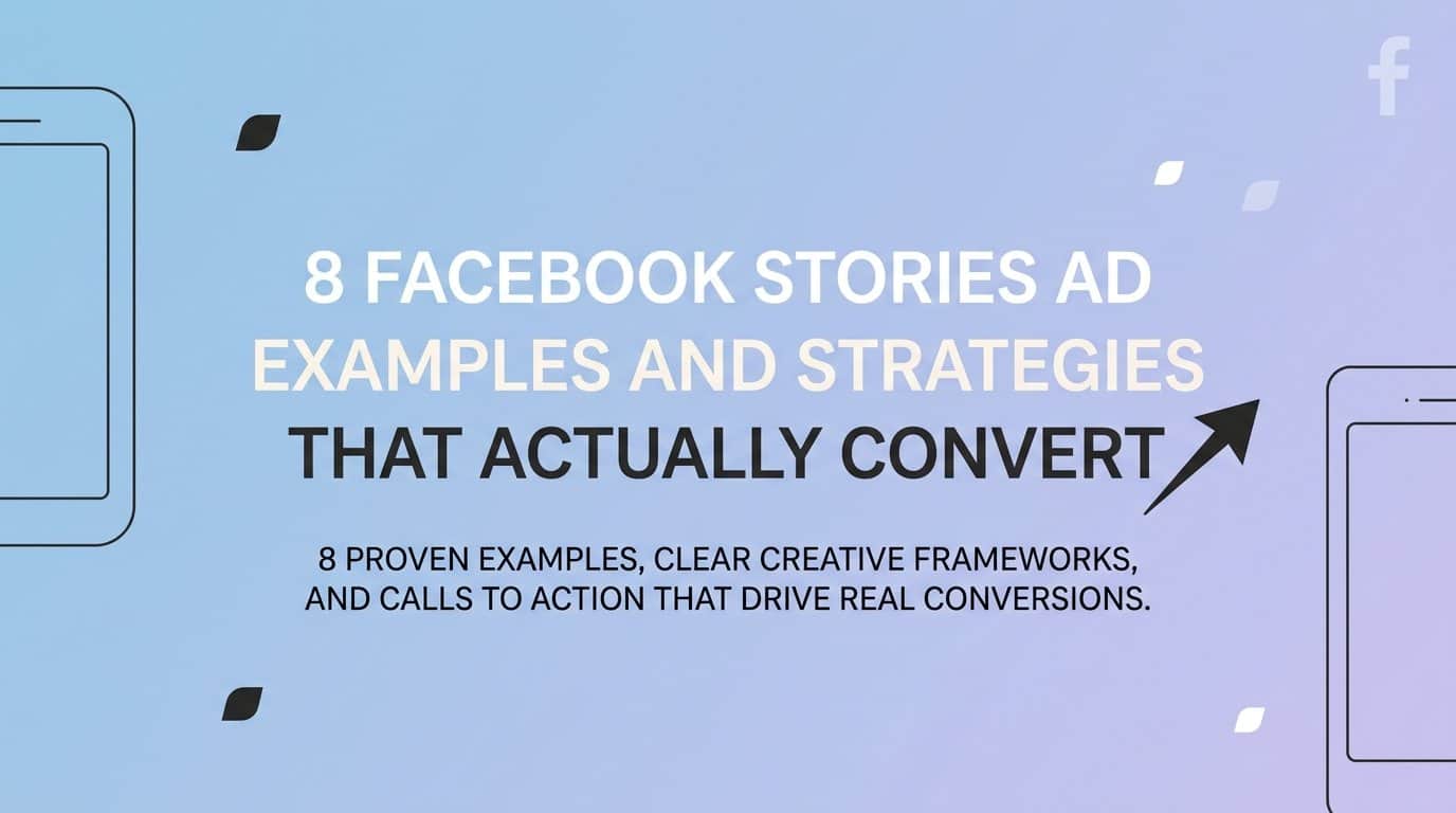 Featured image for 8 Facebook Stories Ad Examples and Strategies That Actually Convert