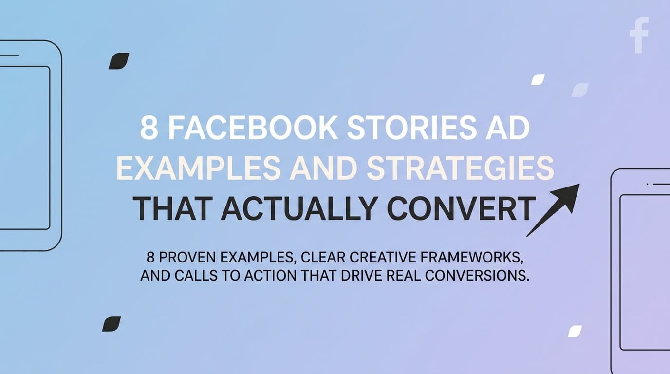 Featured image for: 8 Facebook Stories Ad Examples and Strategies That Actually Convert