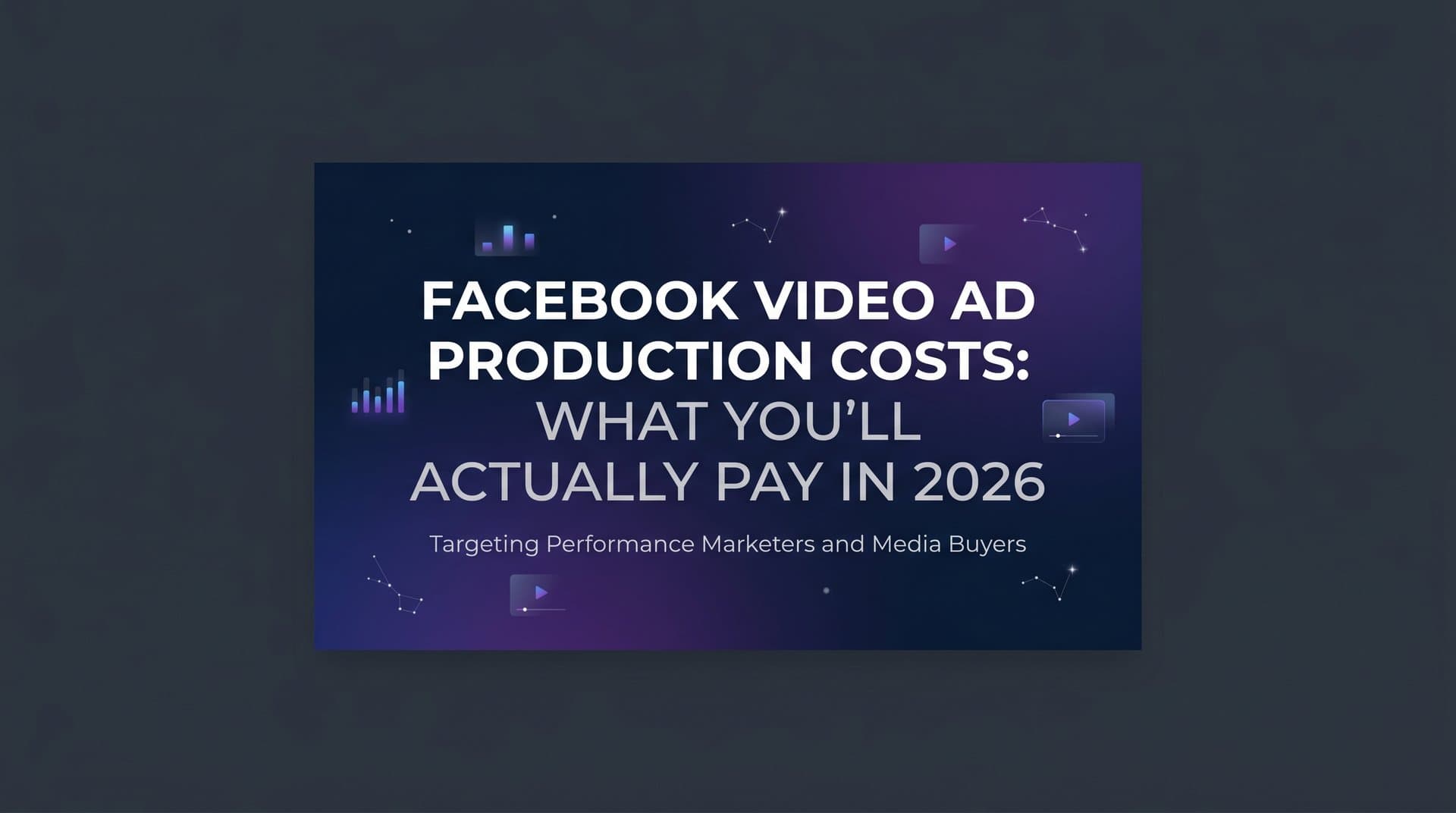 Featured image for: Facebook Video Ad Production Costs: What You'll Actually Pay in 2026