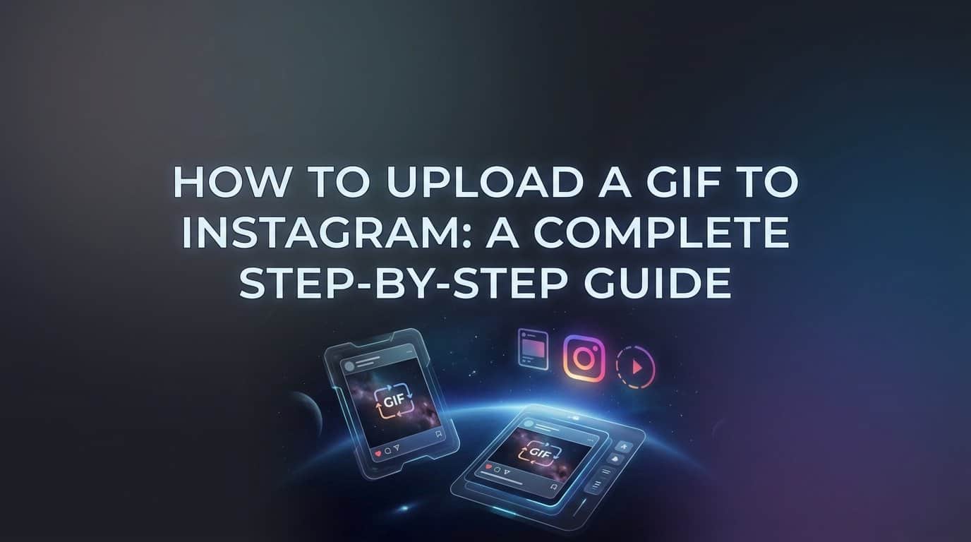 Featured image for How to Upload a GIF to Instagram: A Complete Step-by-Step Guide