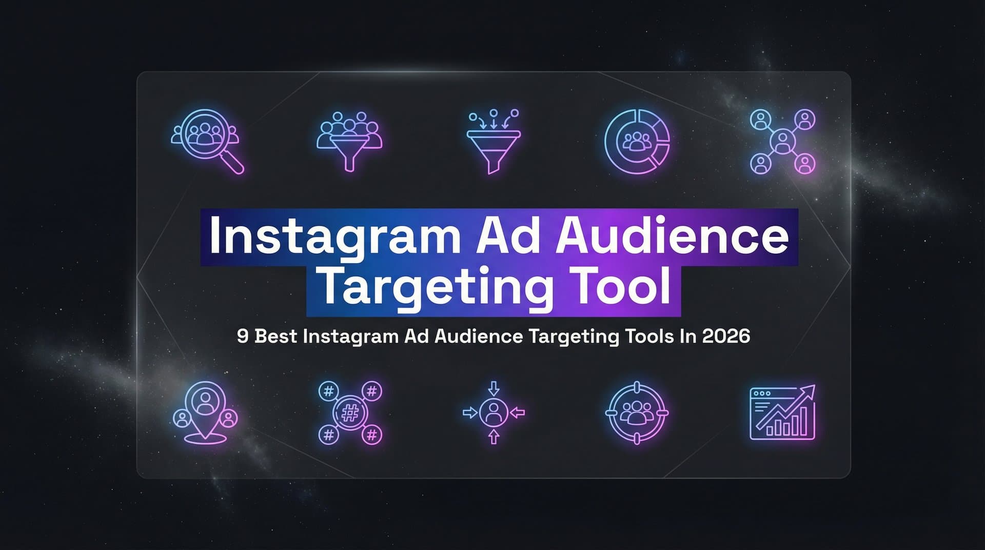 Featured image for: 9 Best Instagram Ad Audience Targeting Tools in 2026